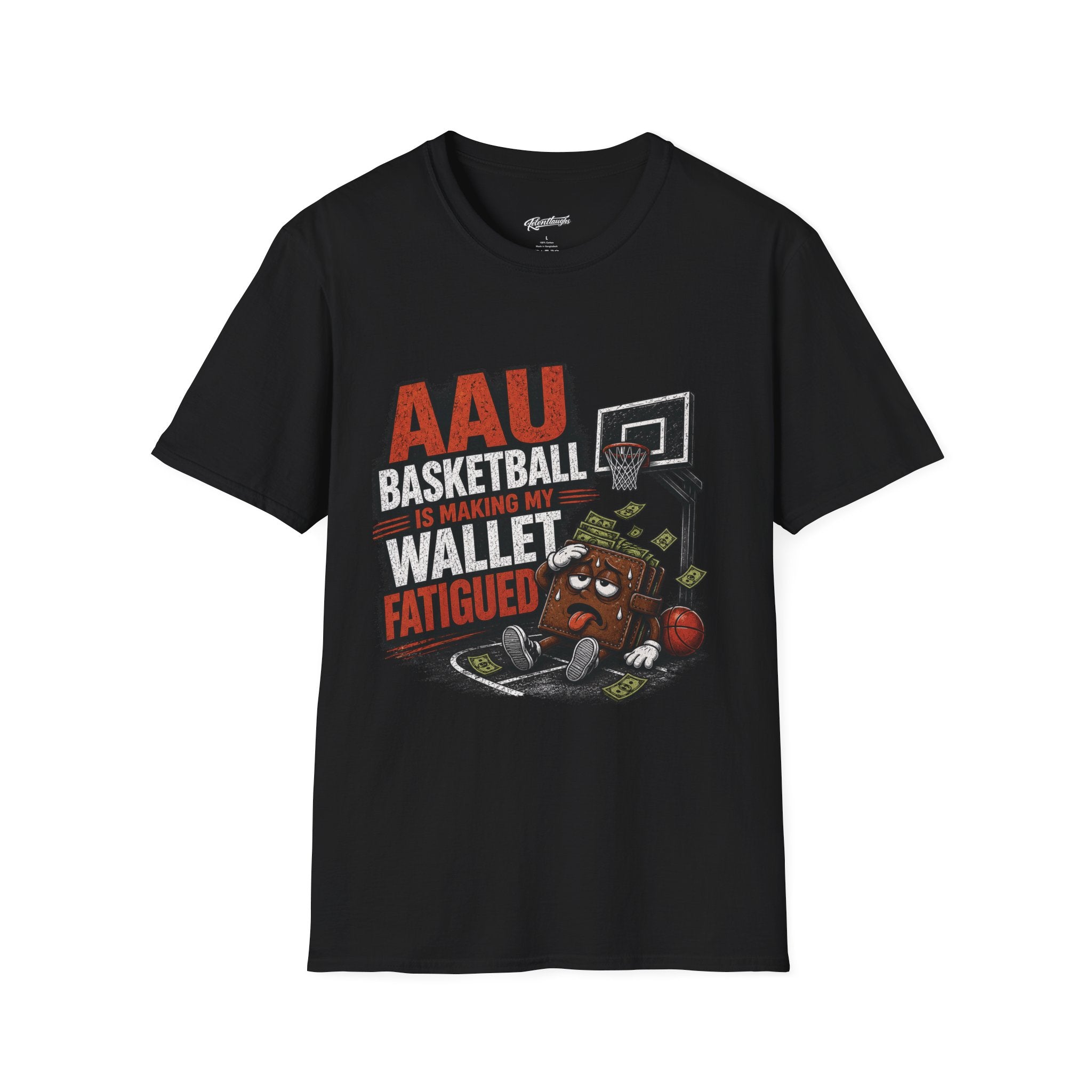 T‑Shirt — AAU BASKETBALL IS MAKING MY WALLET FATIGUED