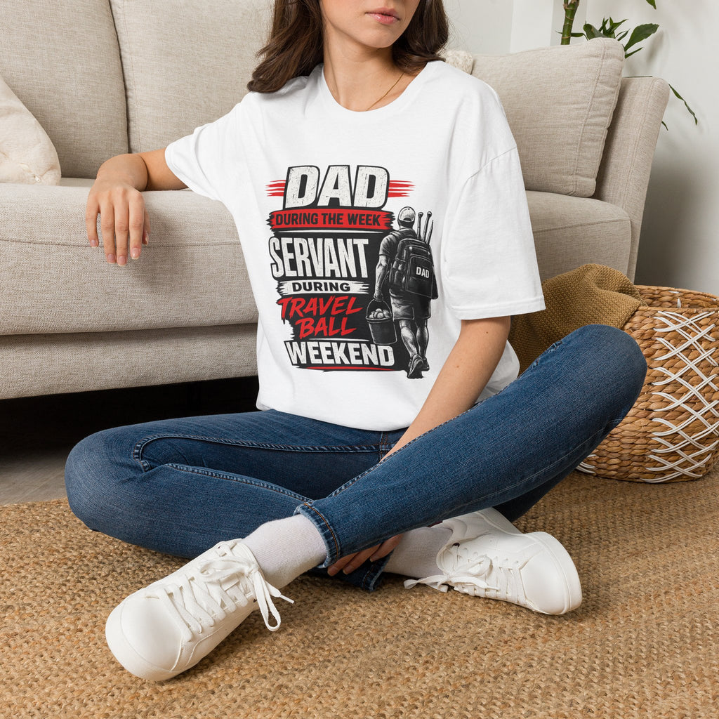Dad Servant During the Week, Travel Ball Weekend T-Shirt