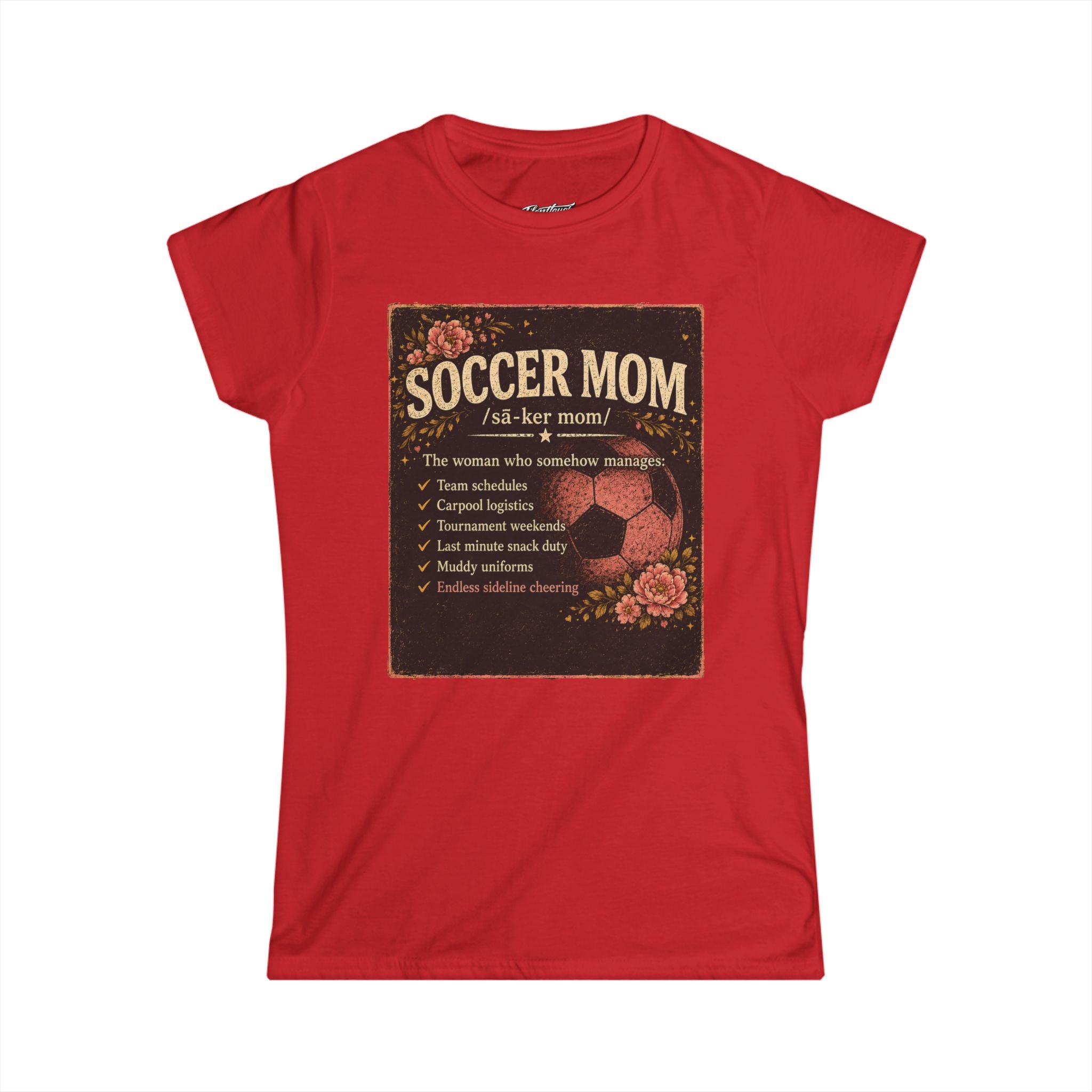 Women's Softstyle Tee- Soccer Mom Definition shirt