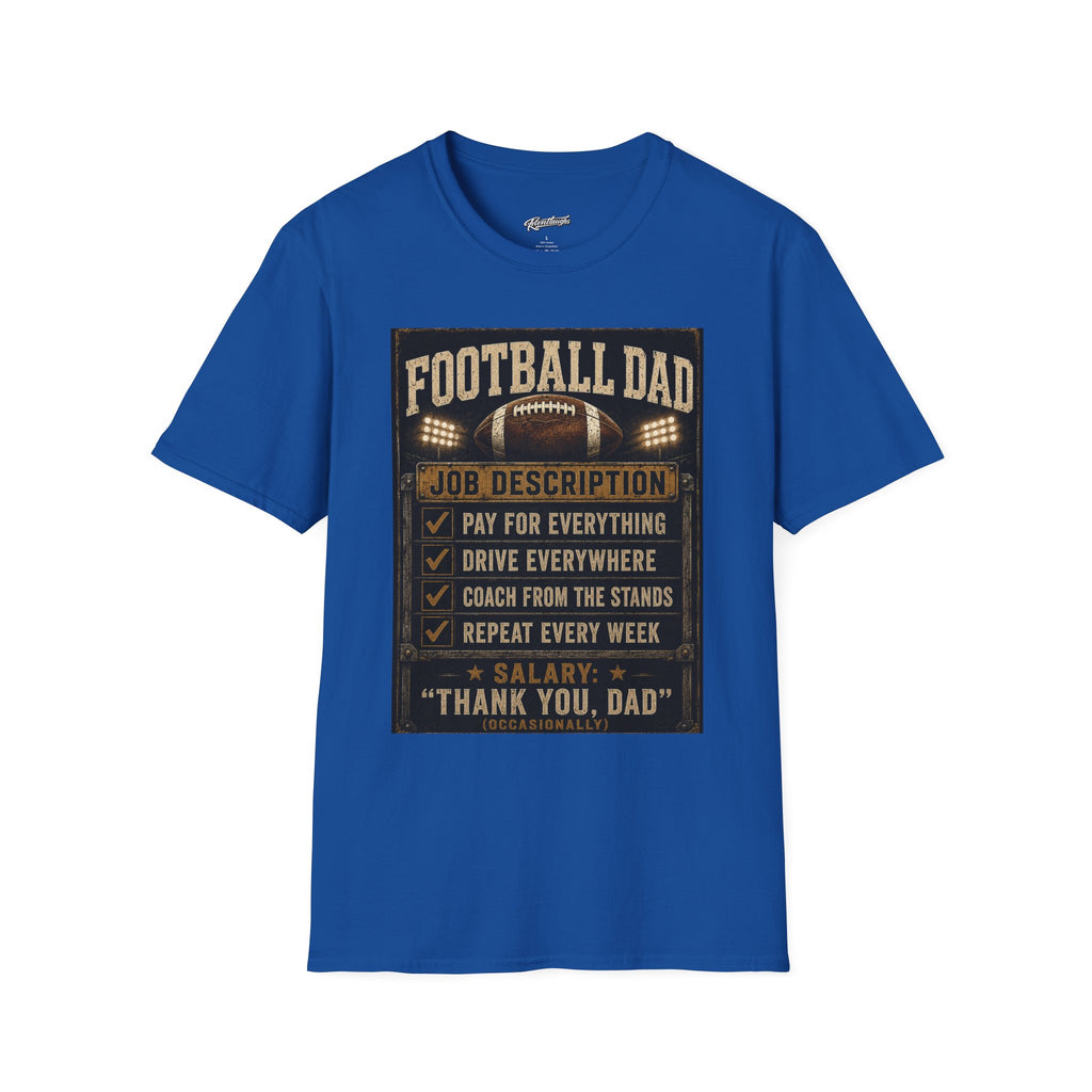 Football Dad T‑Shirt — "Job Description: Pay For Everything" Dad Gift