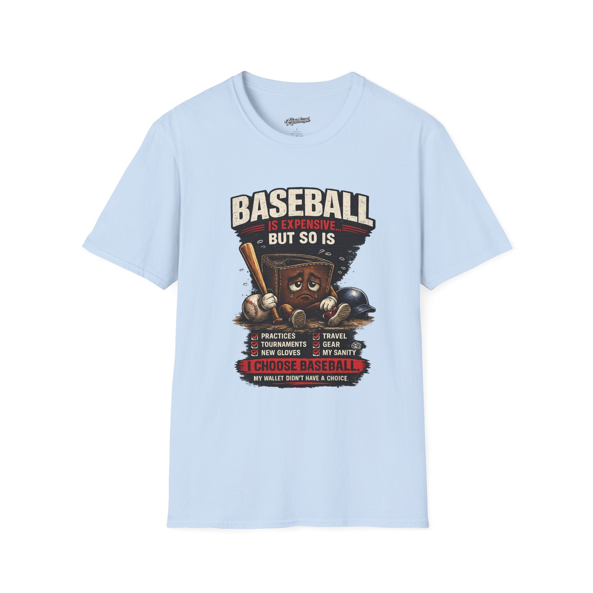 Baseball Is Expensive- My Wallet Didn't Have a Chance — Funny Baseball T-Shirt