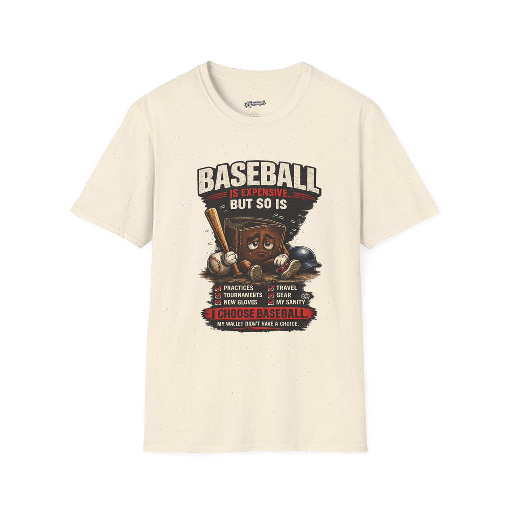 Baseball Is Expensive- My Wallet Didn't Have a Chance — Funny Baseball T-Shirt