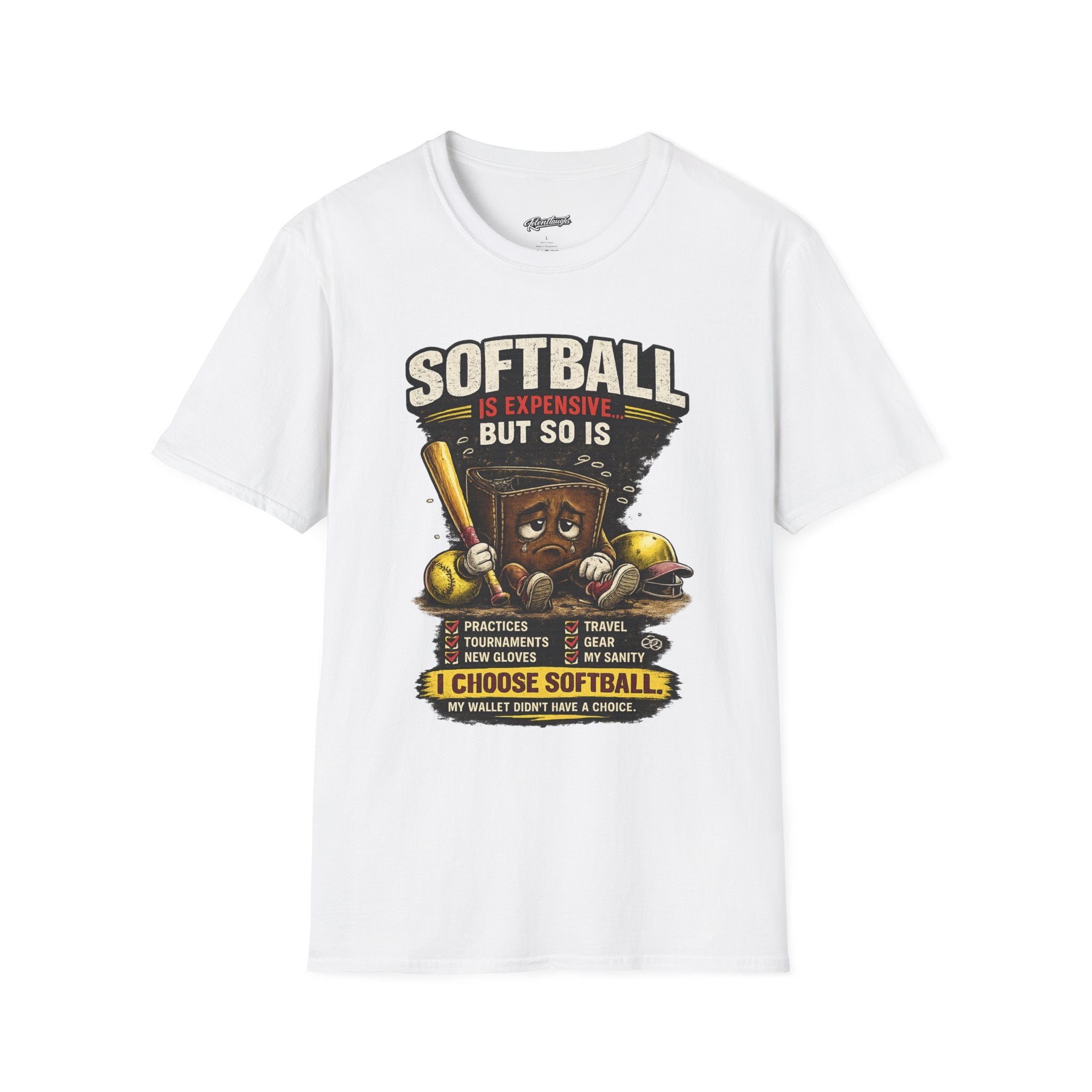Softball Is Expensive-My Wallet Didn't Have a Choice T-Shirt — Funny Softball Player Tee