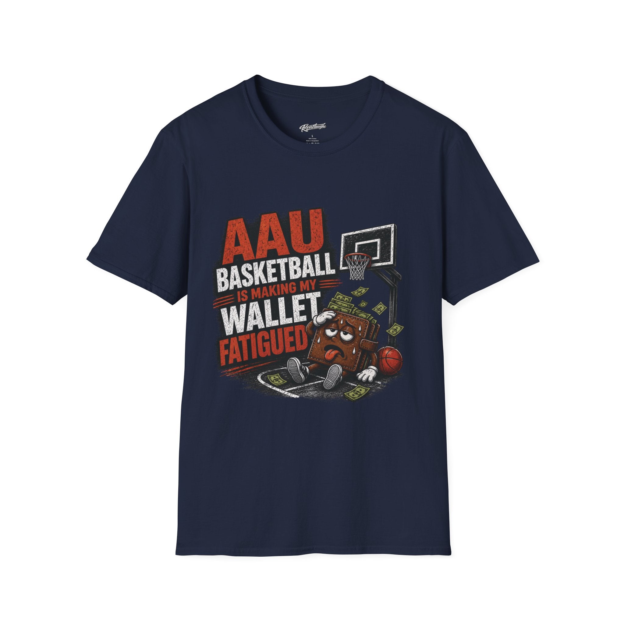 T‑Shirt — AAU BASKETBALL IS MAKING MY WALLET FATIGUED