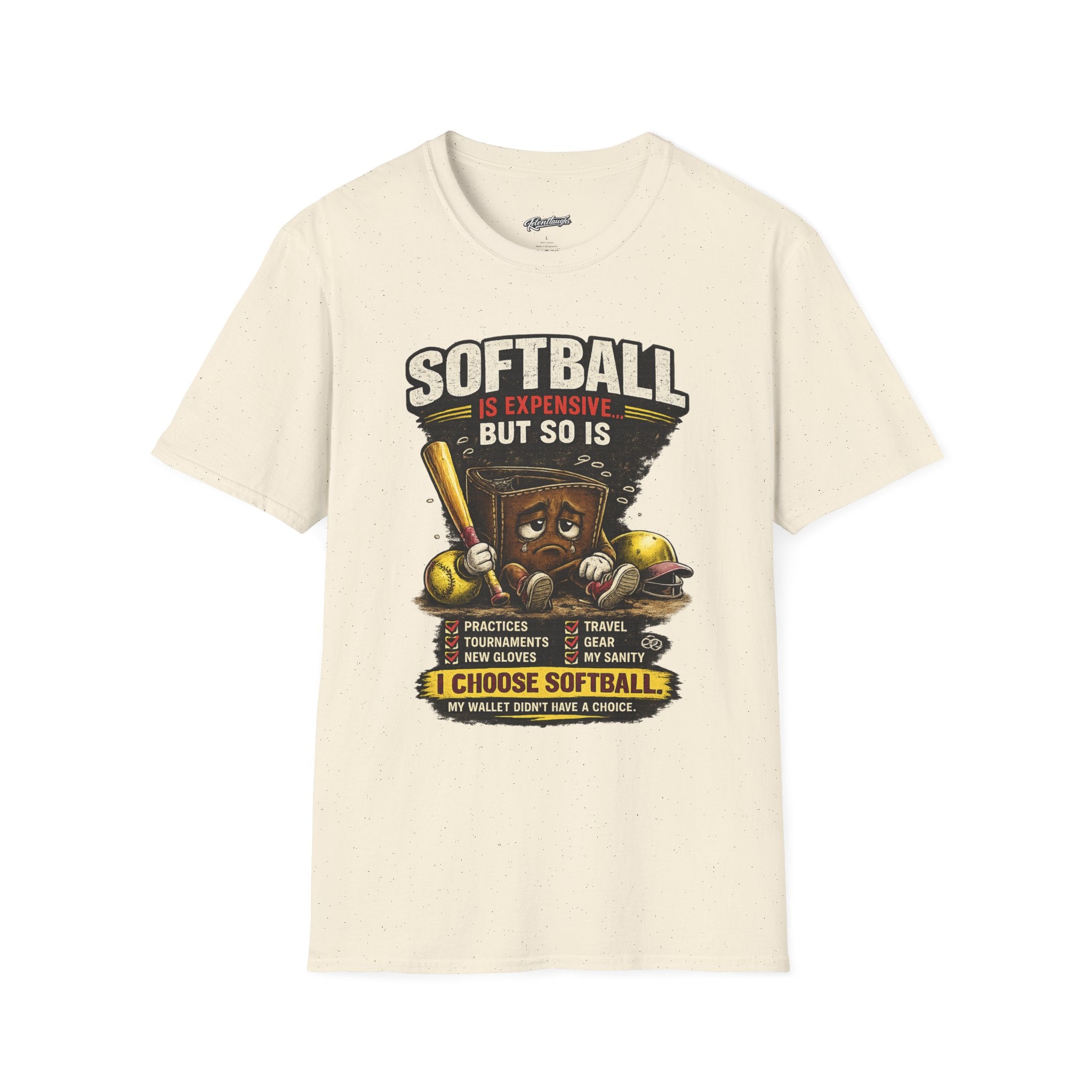 Softball Is Expensive-My Wallet Didn't Have a Choice T-Shirt — Funny Softball Player Tee