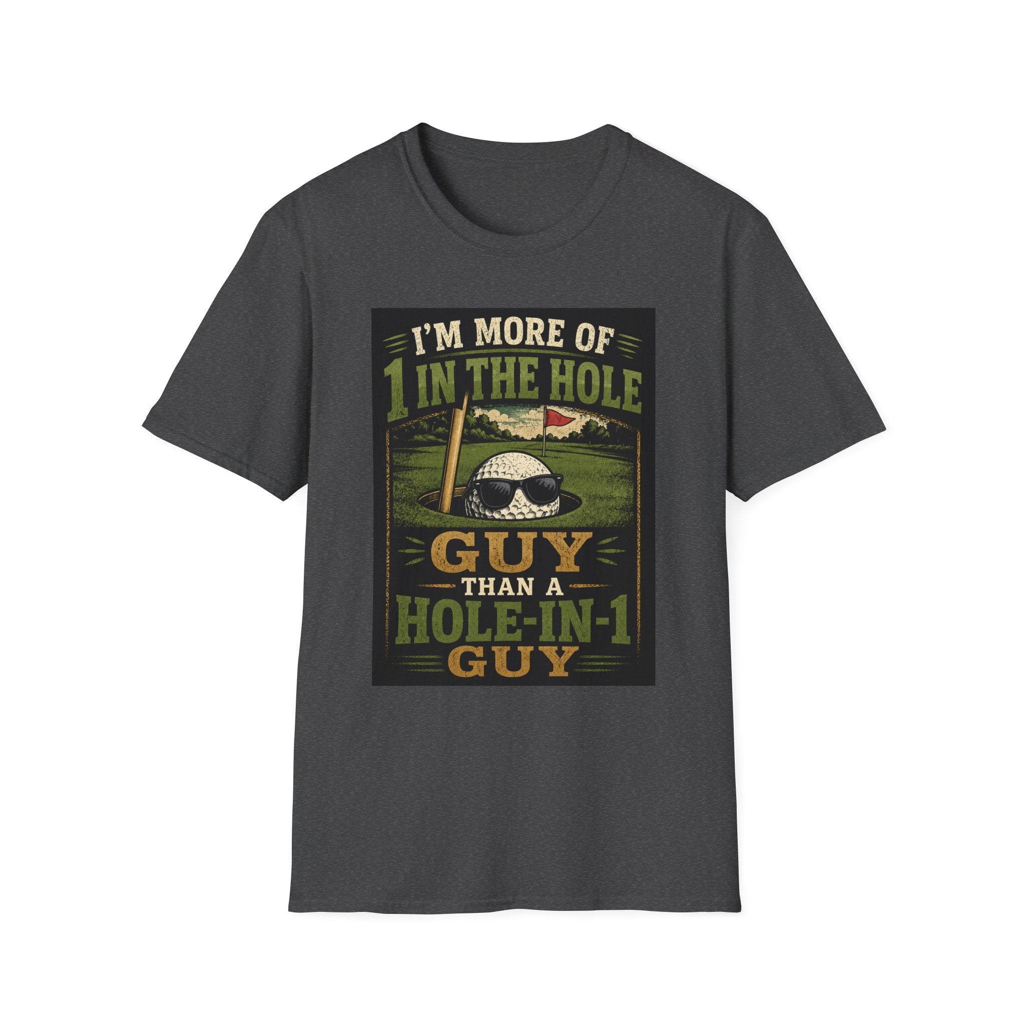 Golf T-Shirt — "Hole-in 1 guy" Funny Tee