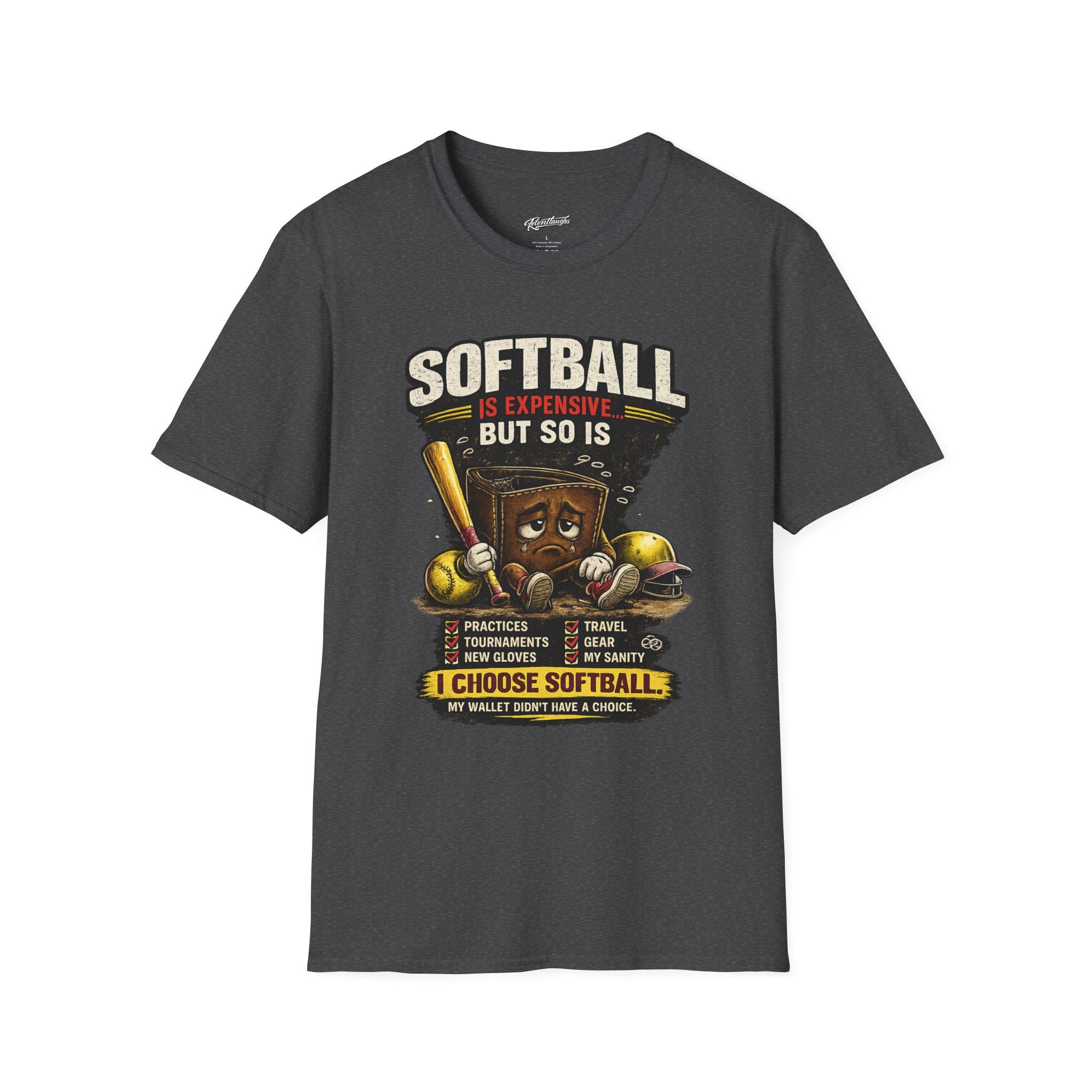 Softball Is Expensive-My Wallet Didn't Have a Choice T-Shirt — Funny Softball Player Tee