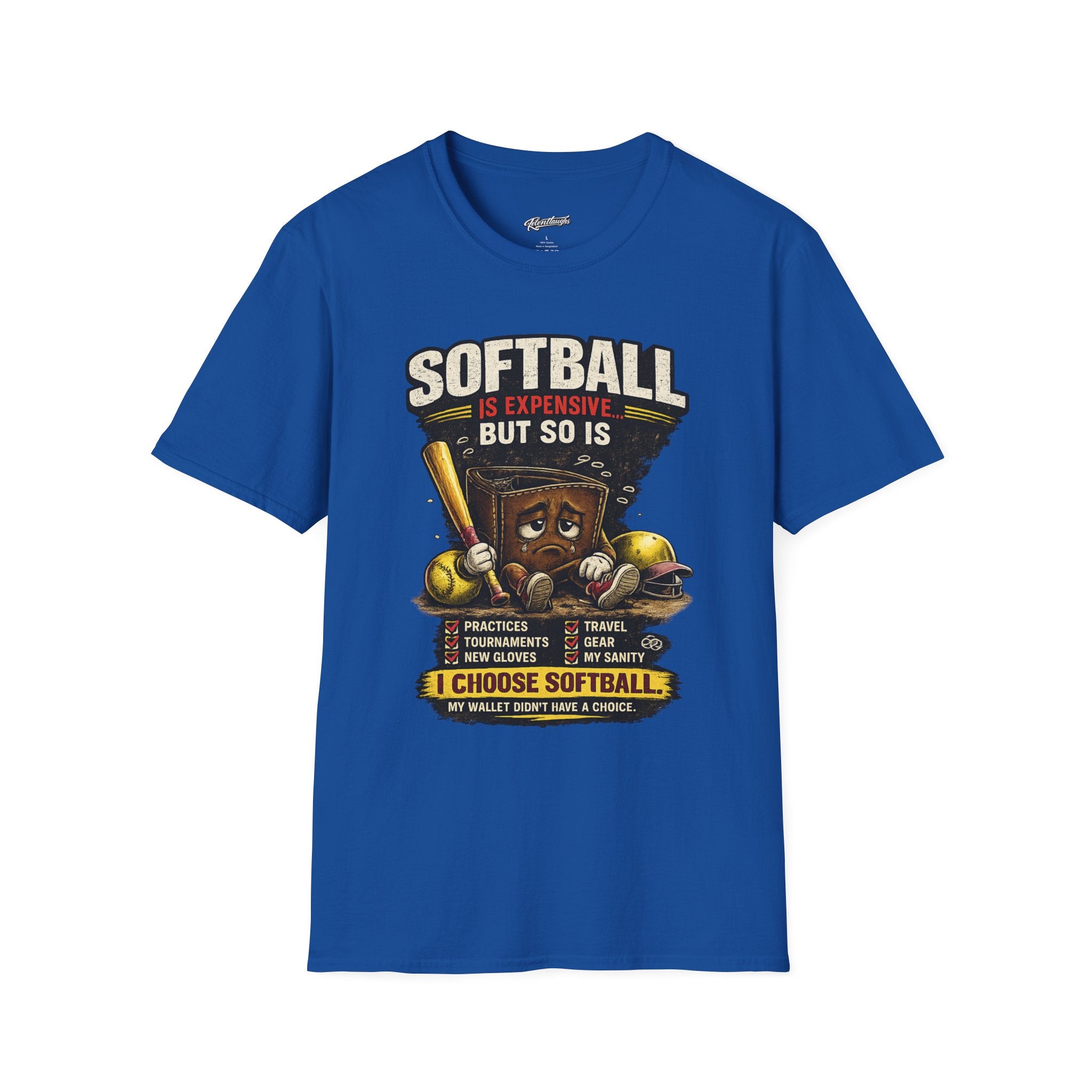 Softball Is Expensive-My Wallet Didn't Have a Choice T-Shirt — Funny Softball Player Tee