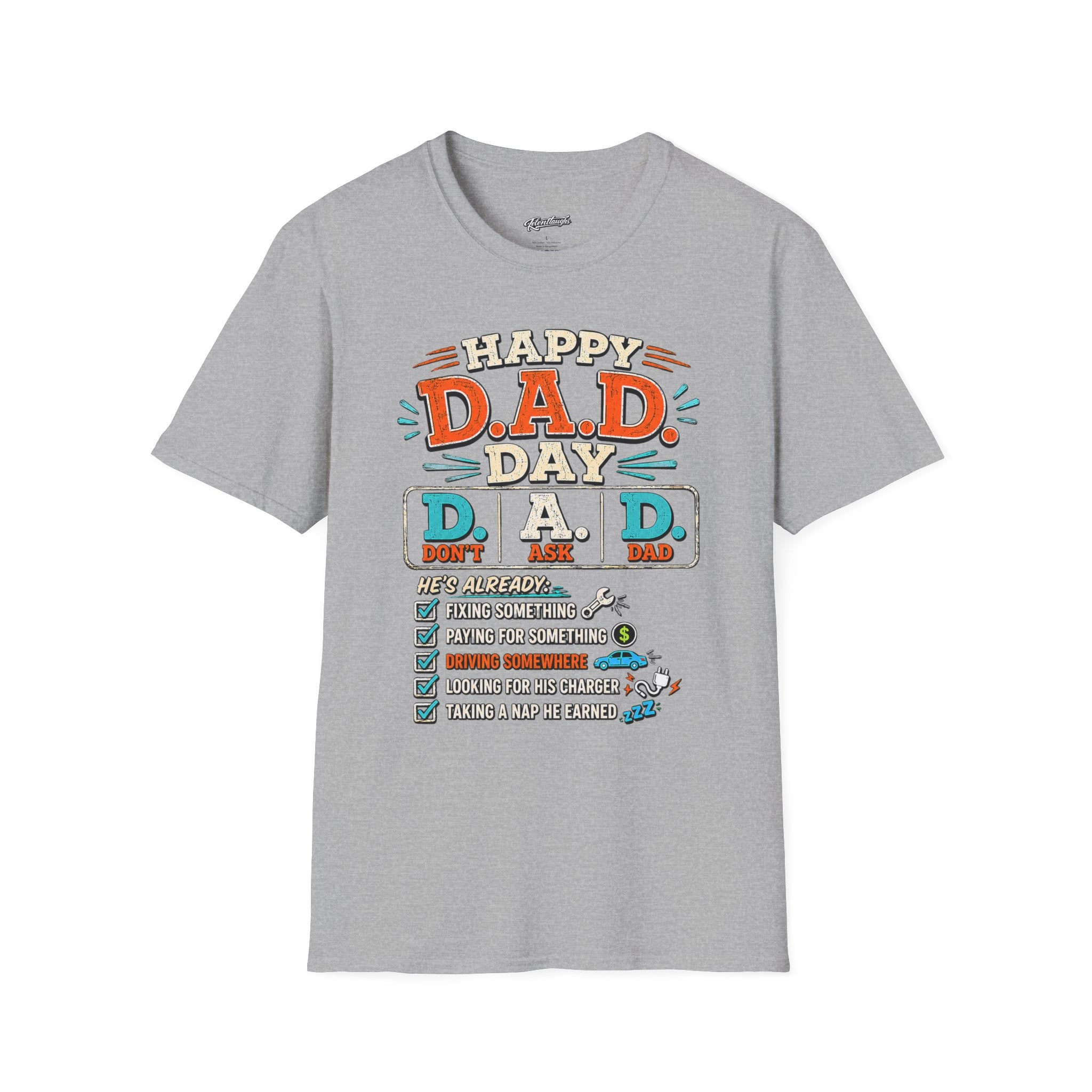 T-Shirt — Happy D.A.D. Day Funny Father’s Day Tee