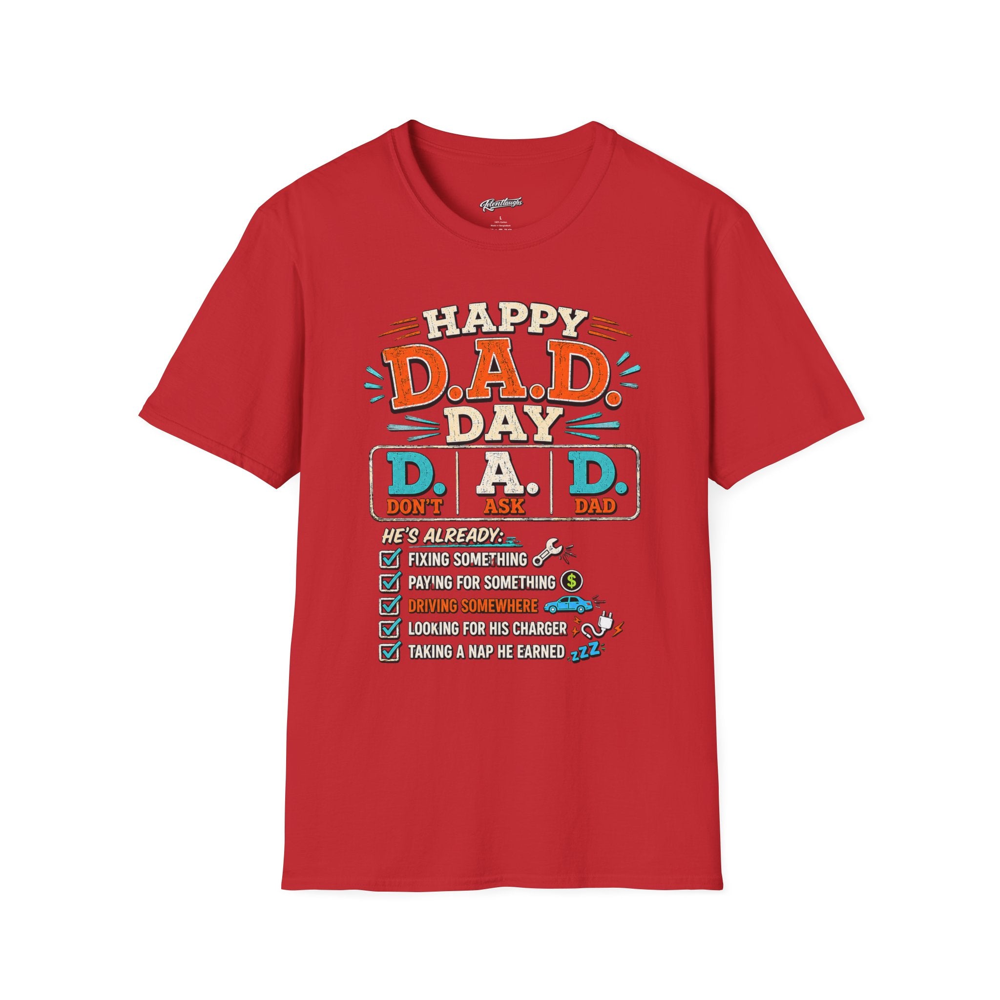T-Shirt — Happy D.A.D. Day Funny Father’s Day Tee