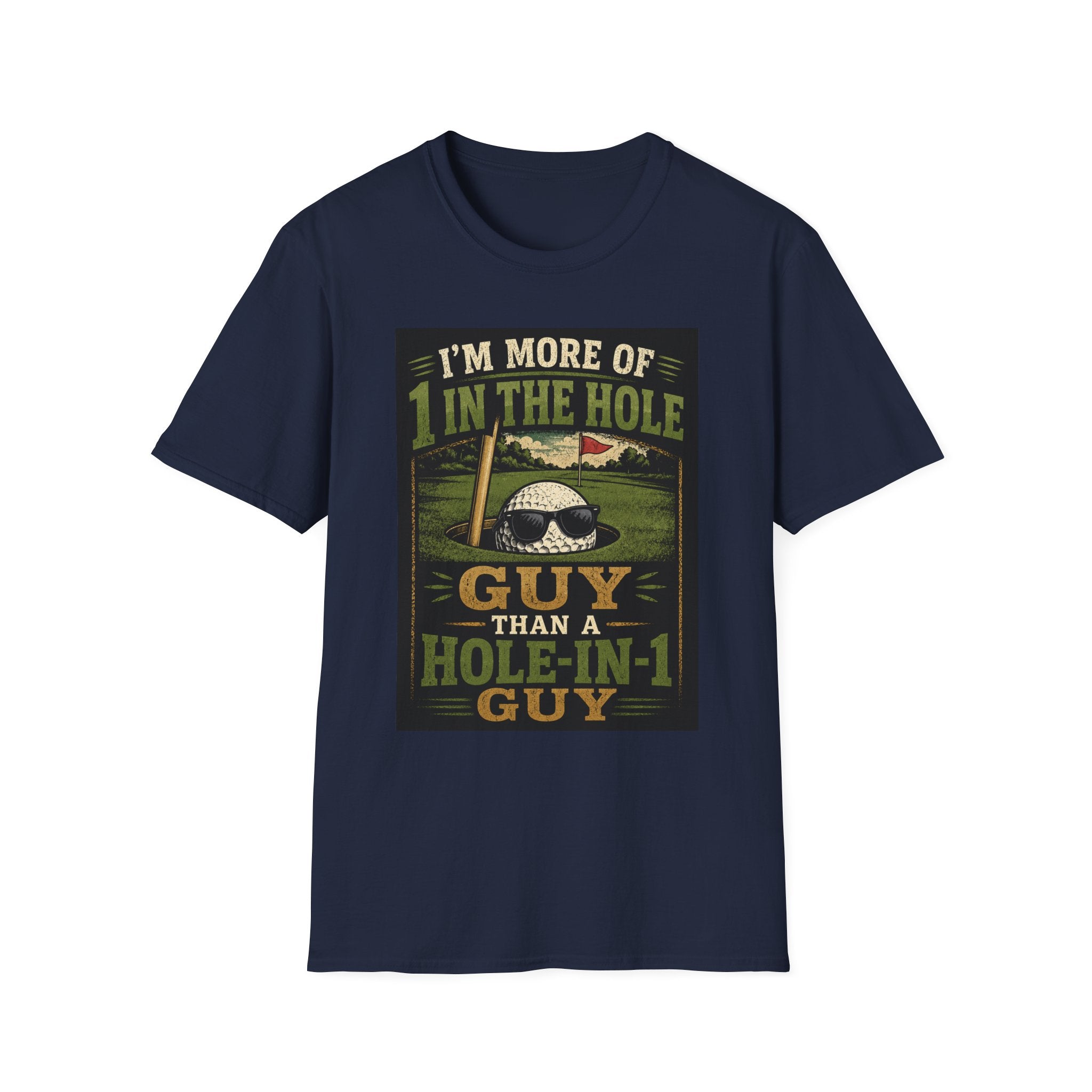 Golf T-Shirt — "Hole-in 1 guy" Funny Tee