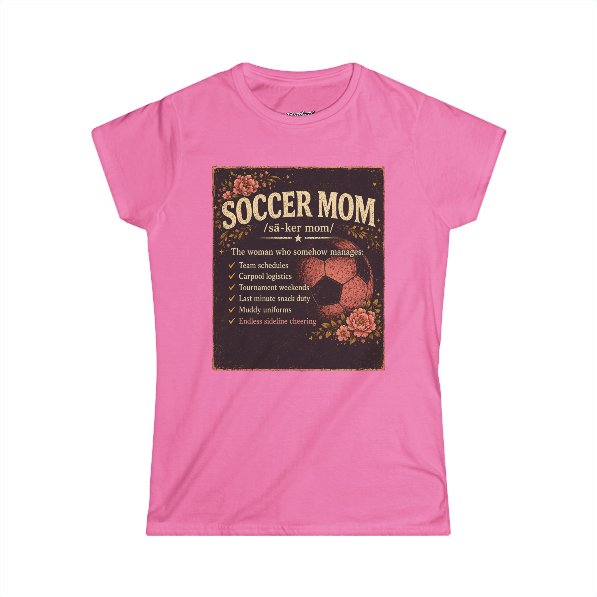 Women's Softstyle Tee- Soccer Mom Definition shirt