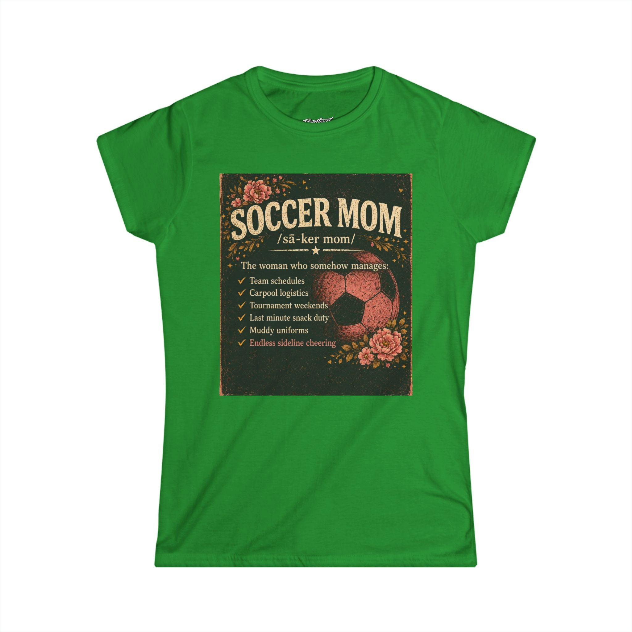 Women's Softstyle Tee- Soccer Mom Definition shirt