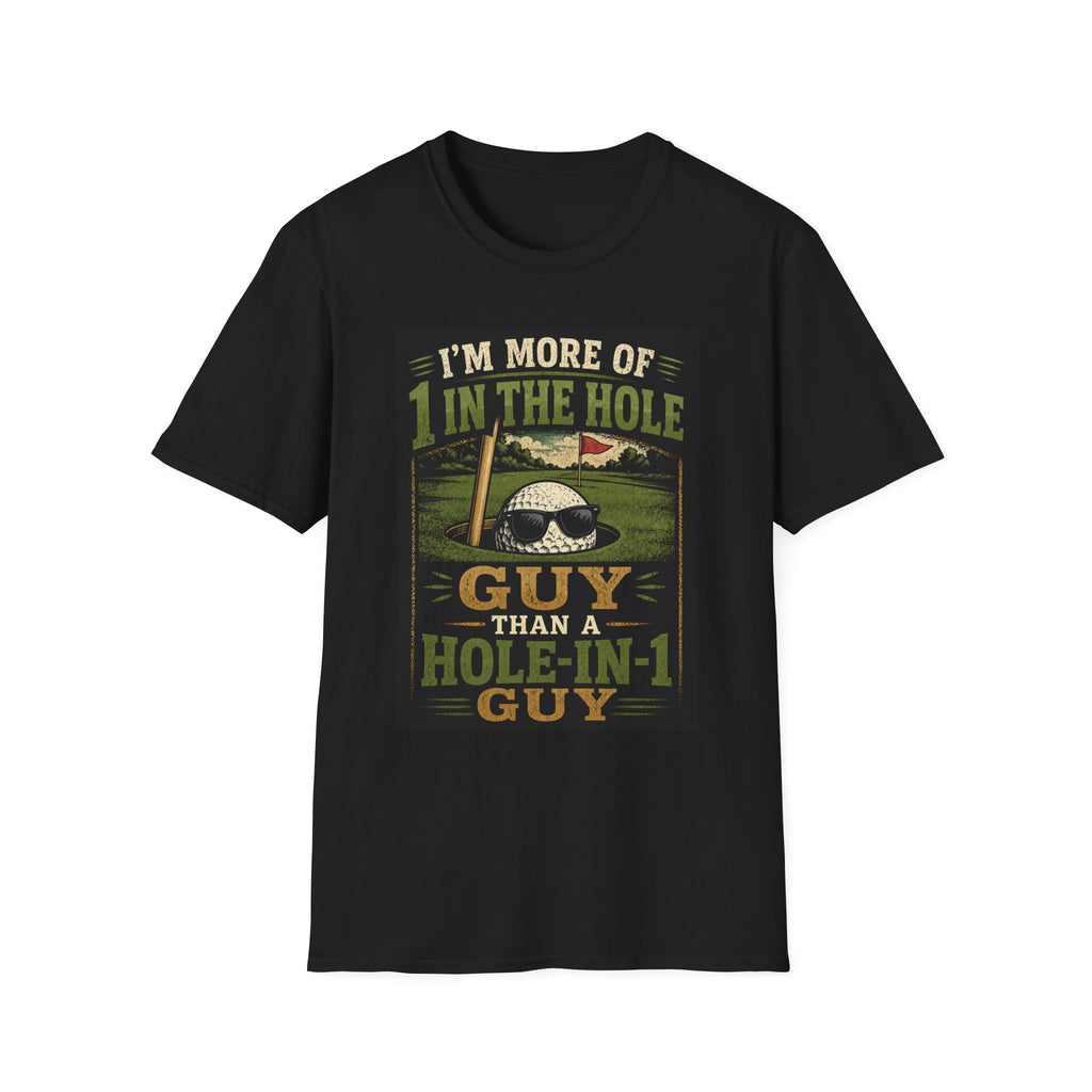 Golf T-Shirt — "Hole-in 1 guy" Funny Tee