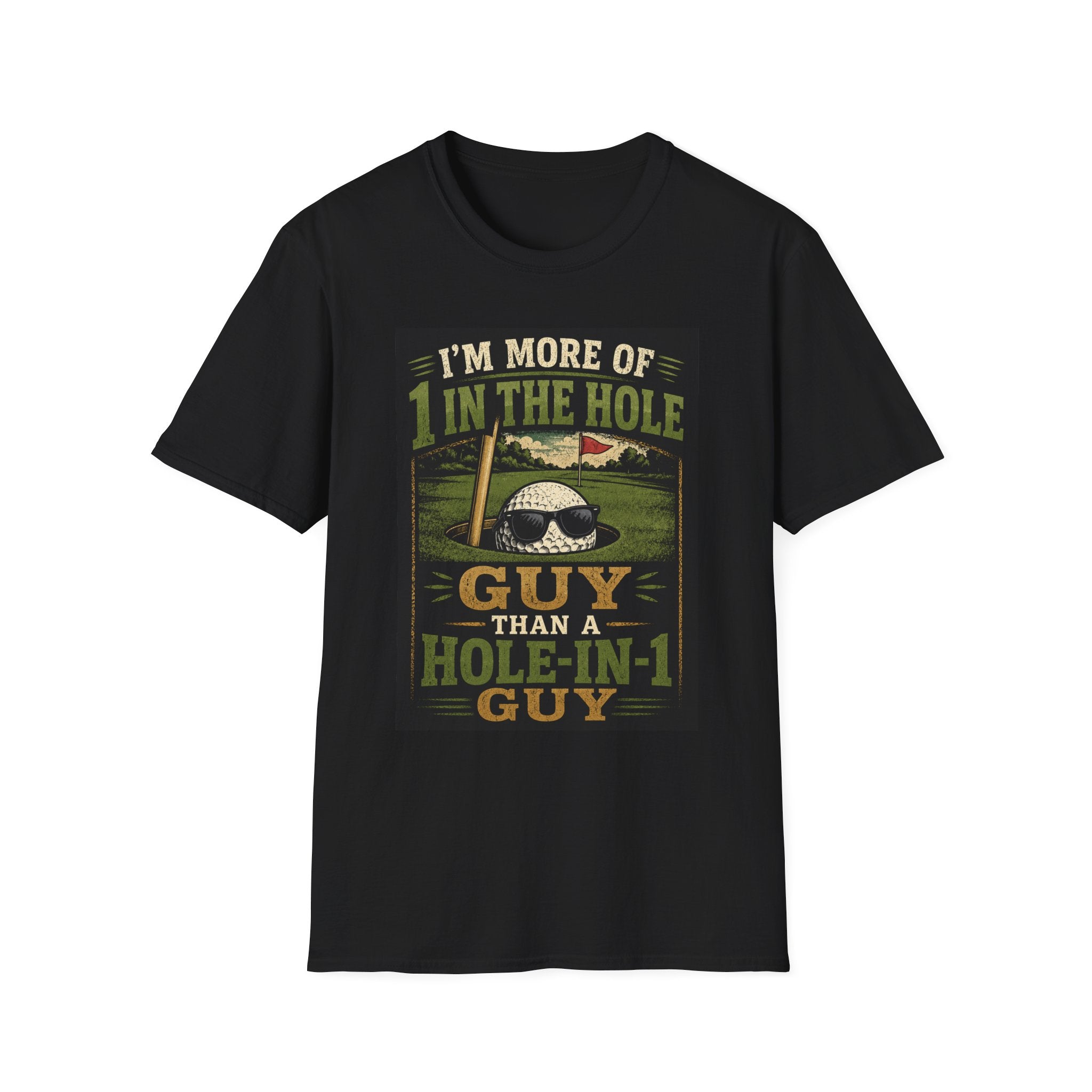 Golf T-Shirt — "Hole-in 1 guy" Funny Tee