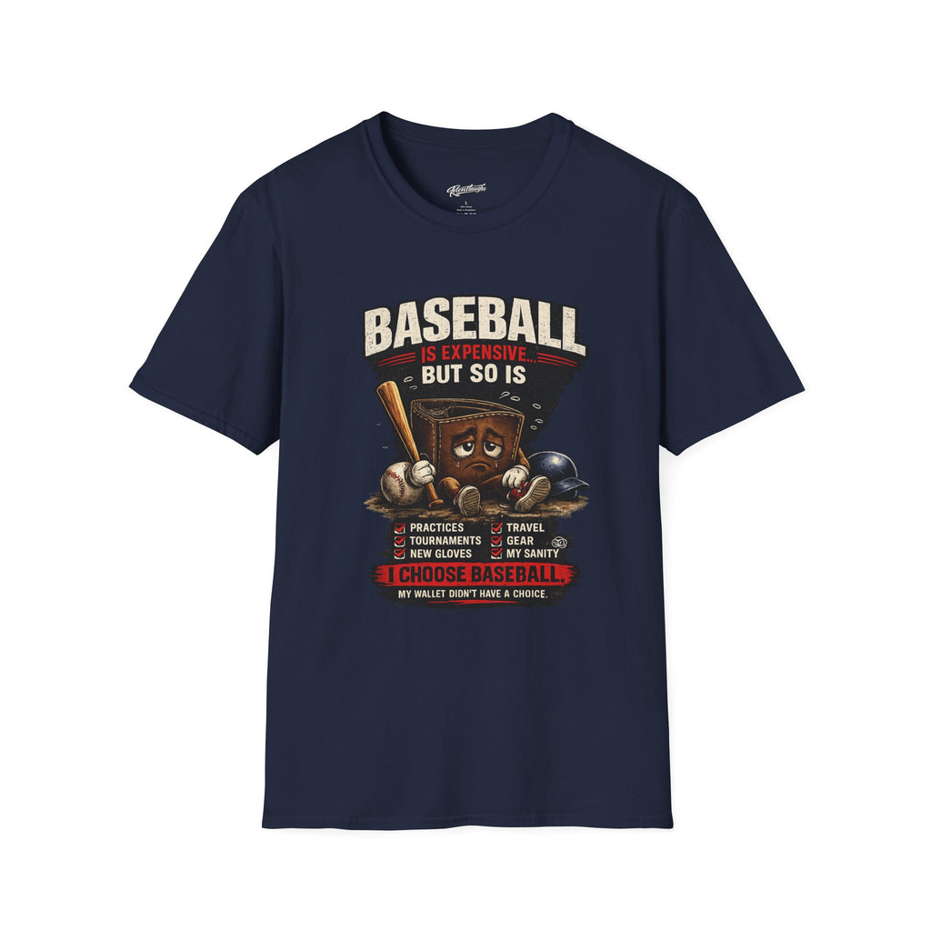 Baseball Is Expensive- My Wallet Didn't Have a Chance — Funny Baseball T-Shirt