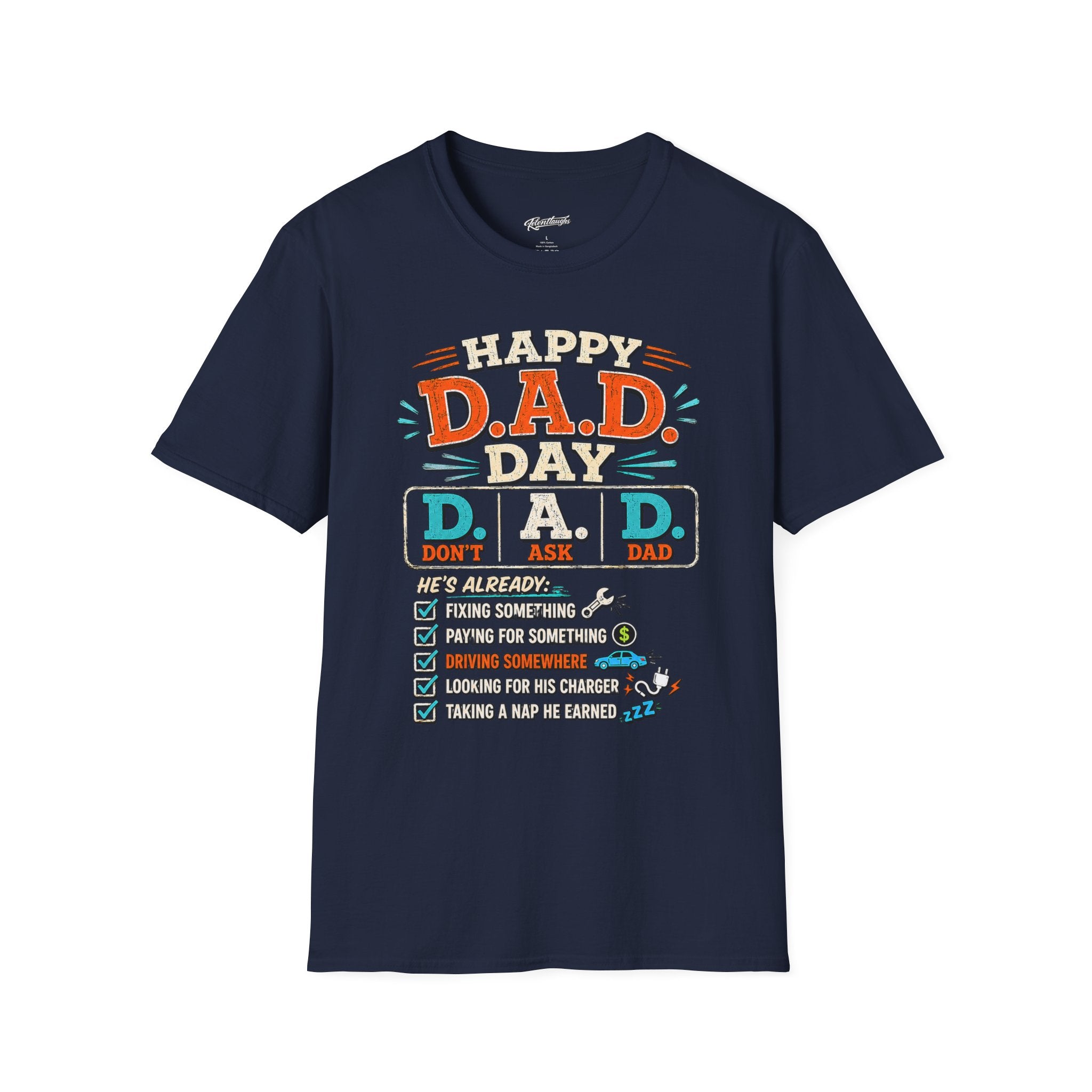 T-Shirt — Happy D.A.D. Day Funny Father’s Day Tee