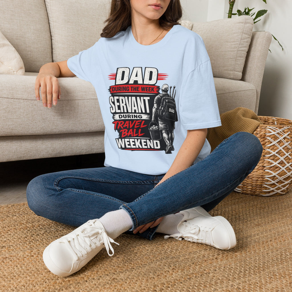 Dad Servant During the Week, Travel Ball Weekend T-Shirt