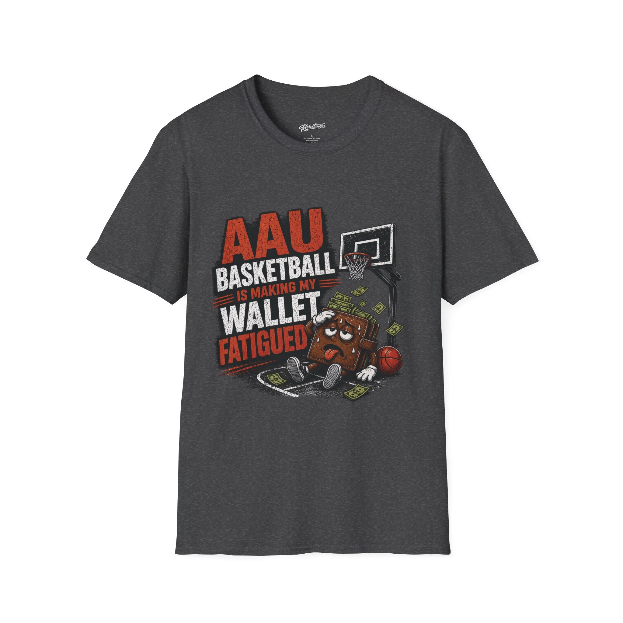 T‑Shirt — AAU BASKETBALL IS MAKING MY WALLET FATIGUED