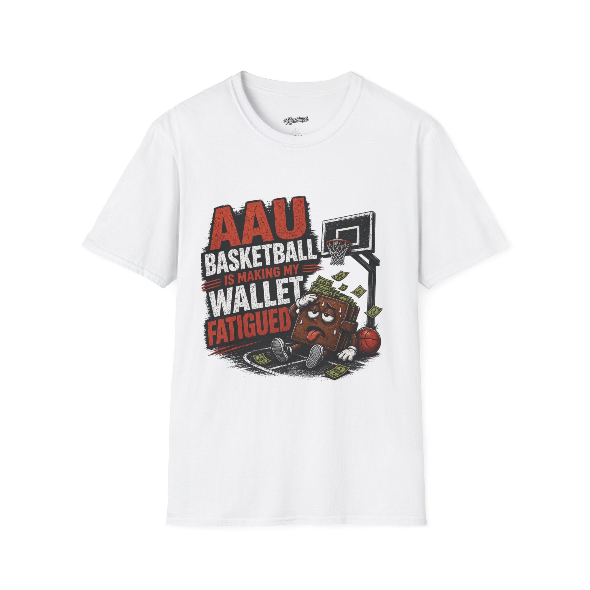 T‑Shirt — AAU BASKETBALL IS MAKING MY WALLET FATIGUED