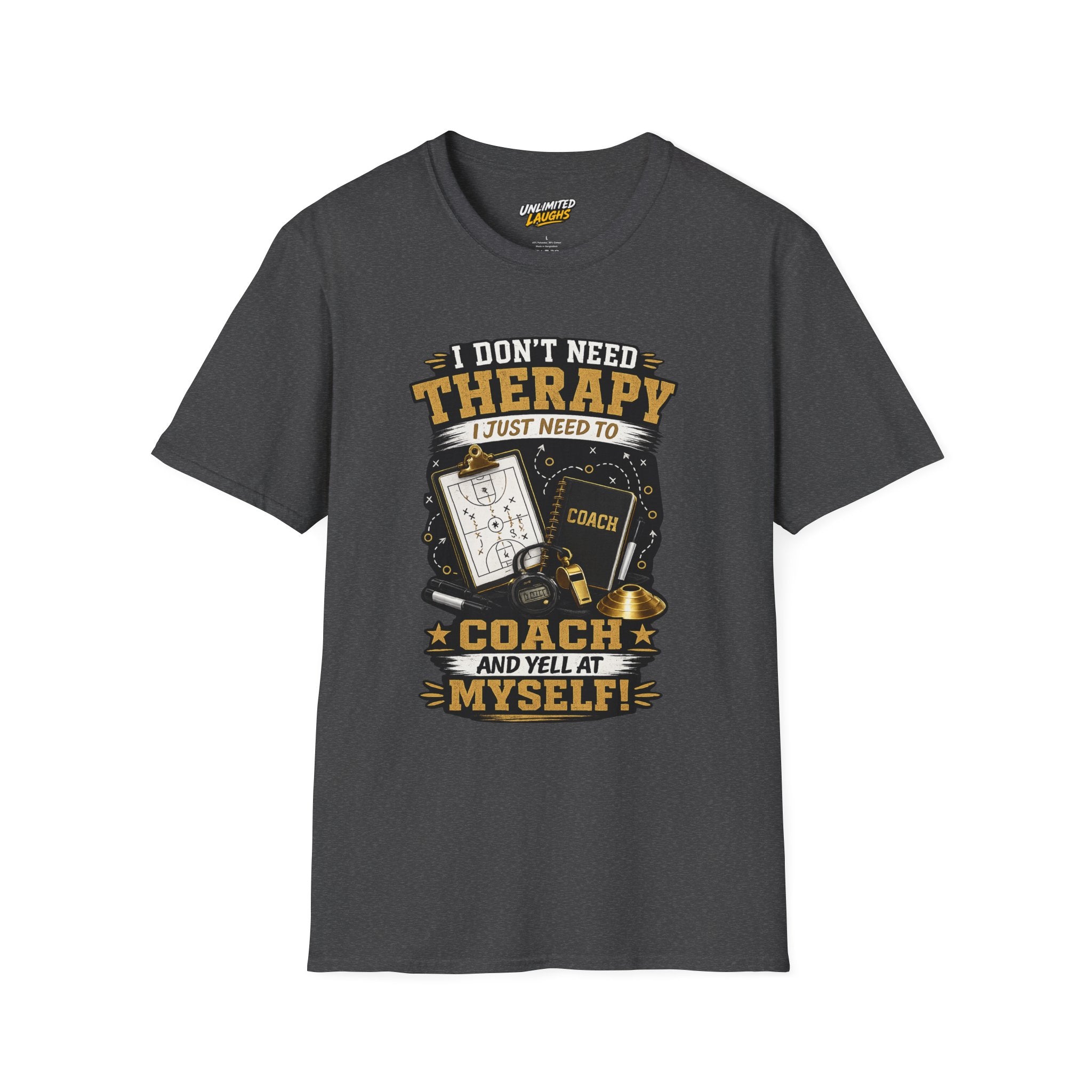 Coach T-Shirt — "I Don't Need Therapy I Just Need to Coach" Sports Coach Gift