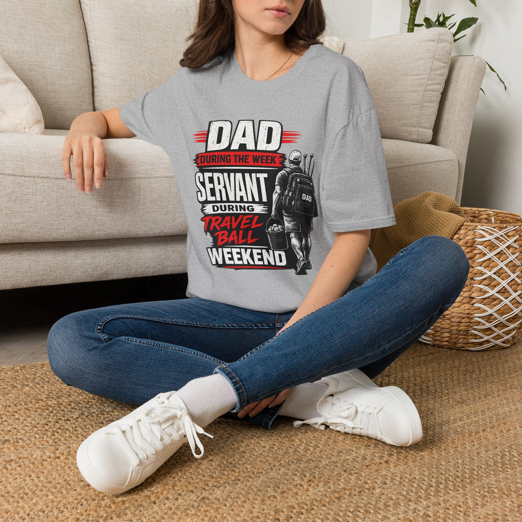Dad Servant During the Week, Travel Ball Weekend T-Shirt