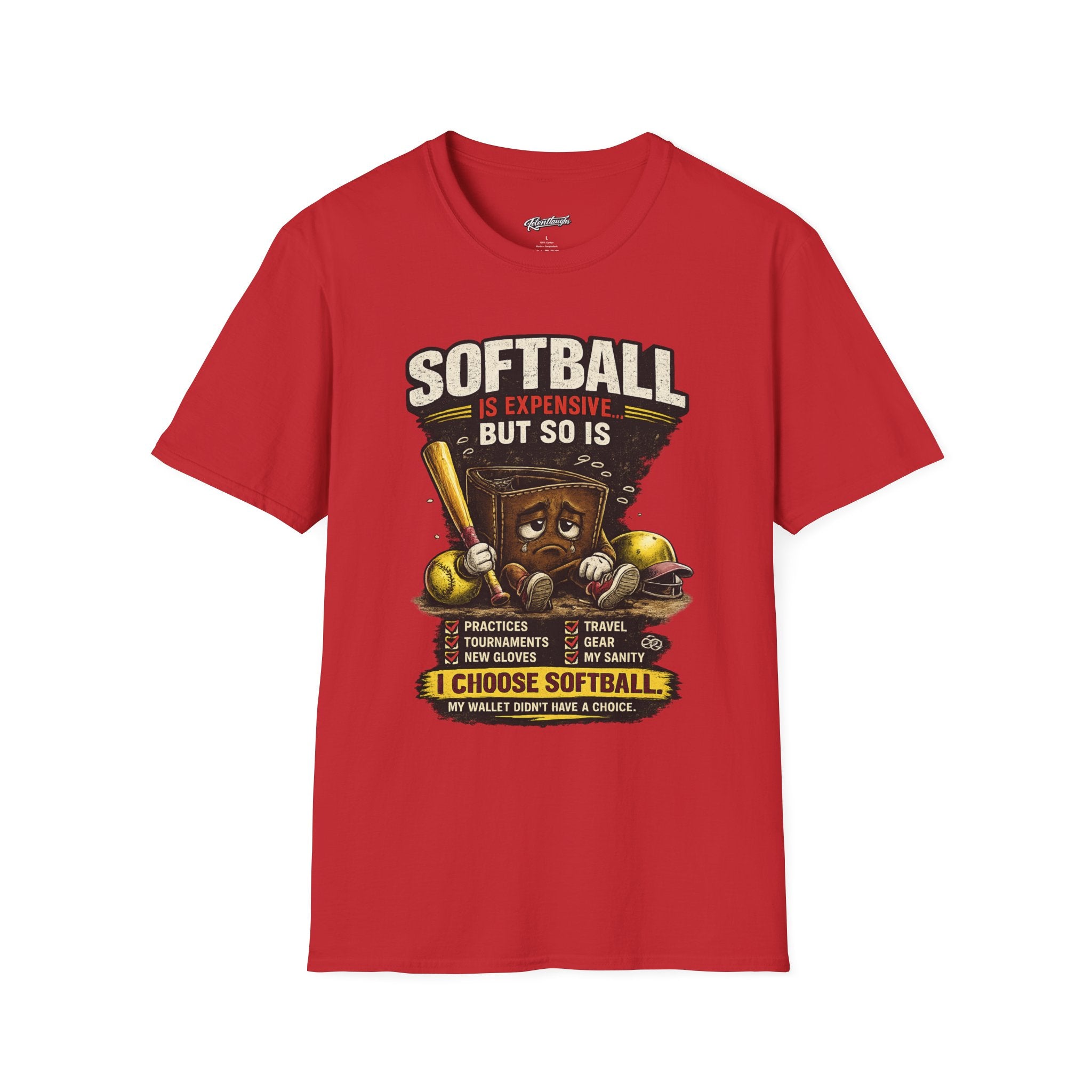 Softball Is Expensive-My Wallet Didn't Have a Choice T-Shirt — Funny Softball Player Tee