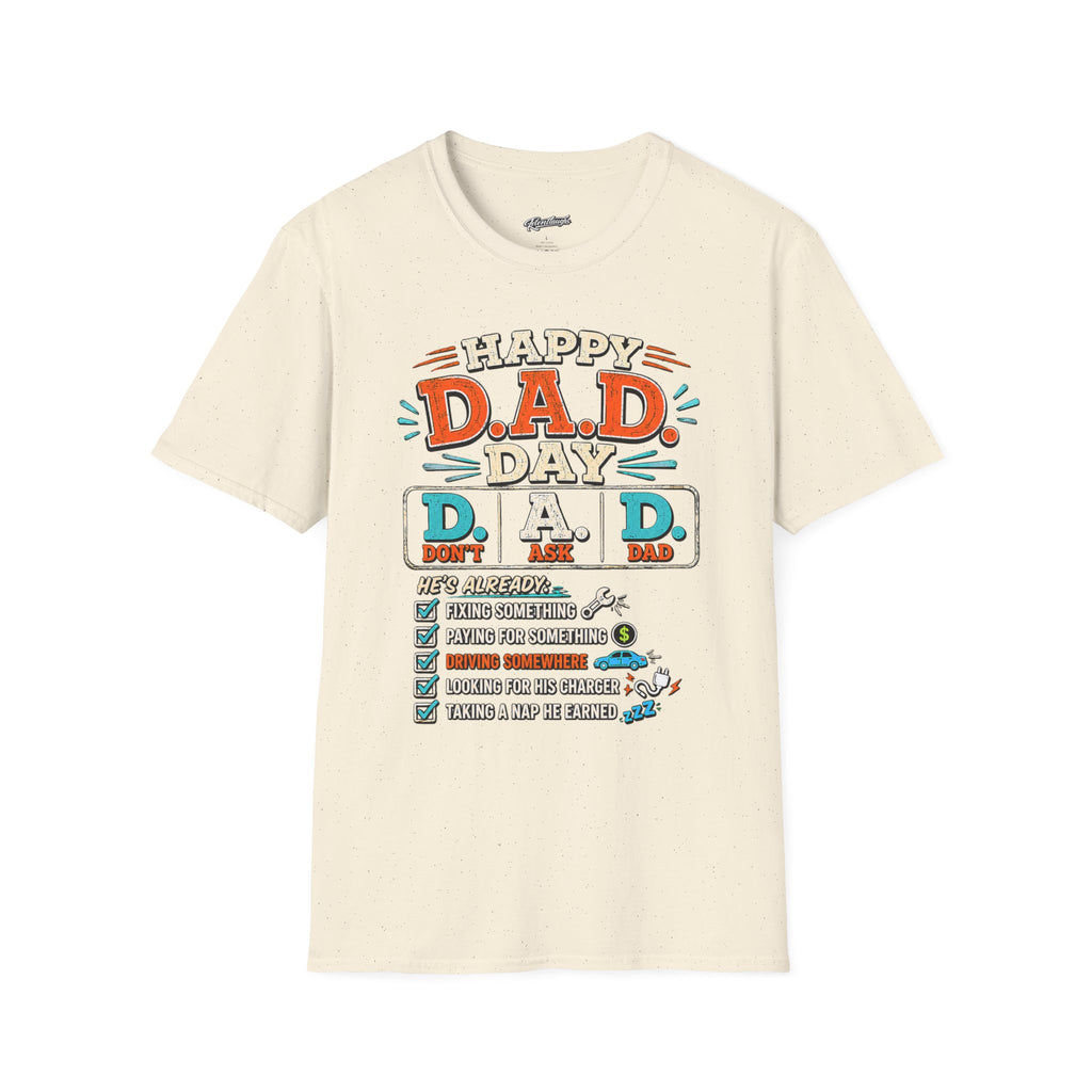 T-Shirt — Happy D.A.D. Day Funny Father’s Day Tee