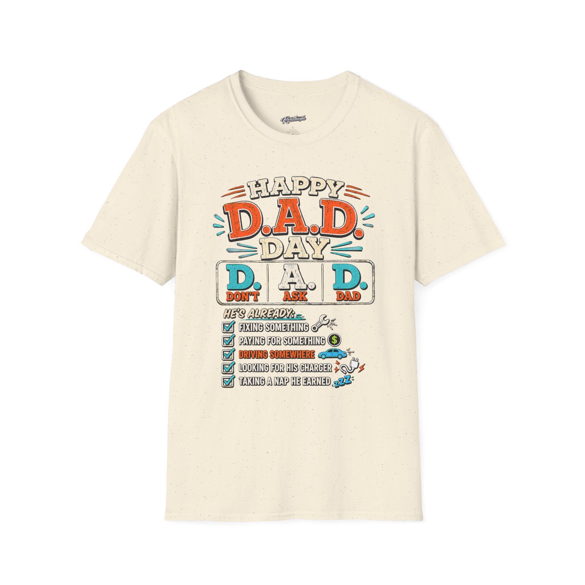 T-Shirt — Happy D.A.D. Day Funny Father’s Day Tee