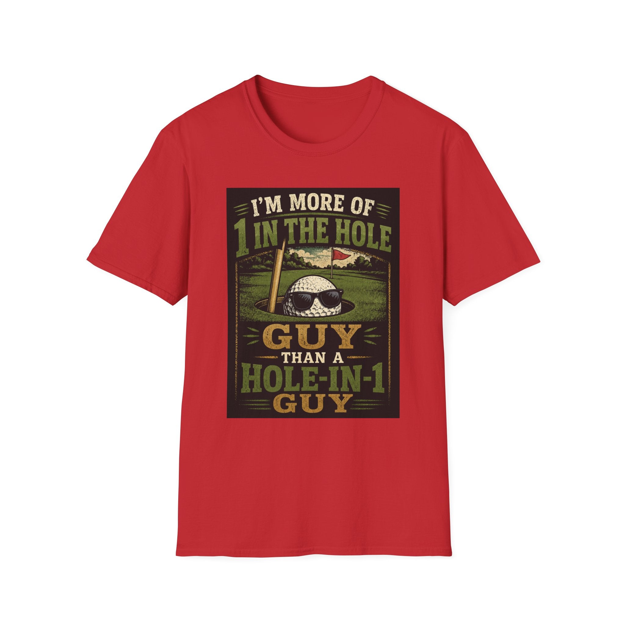 Golf T-Shirt — "Hole-in 1 guy" Funny Tee