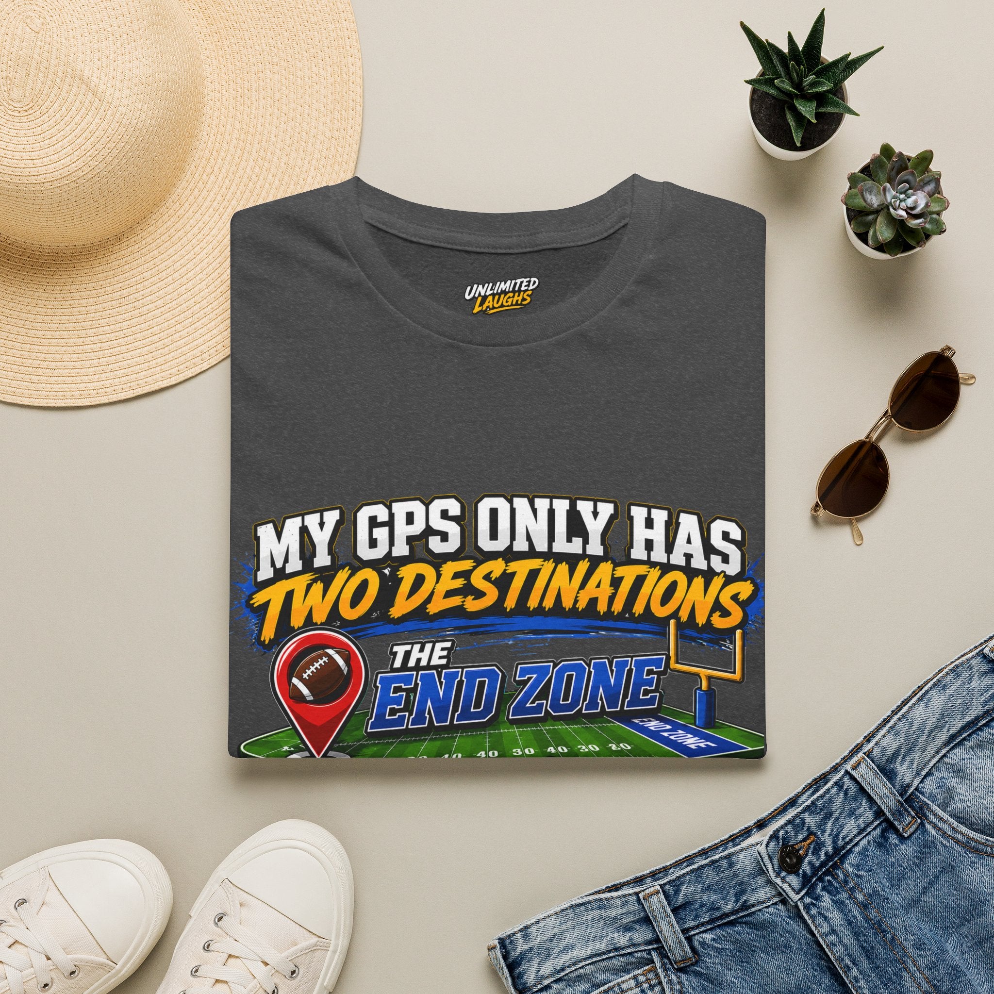 Football End Zone T-Shirt — "My GPS Only Has Two Destinations: The End Zone and Winning"