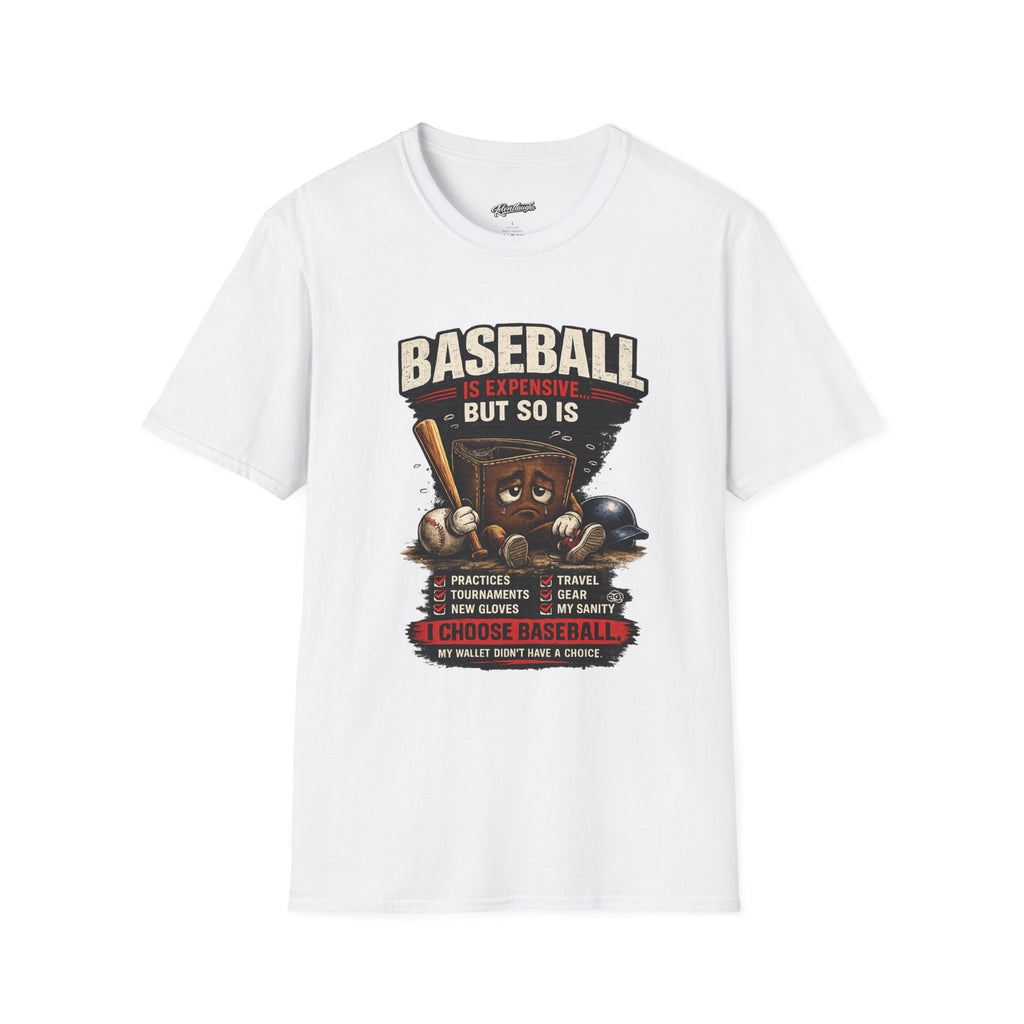 Baseball Is Expensive- My Wallet Didn't Have a Chance — Funny Baseball T-Shirt