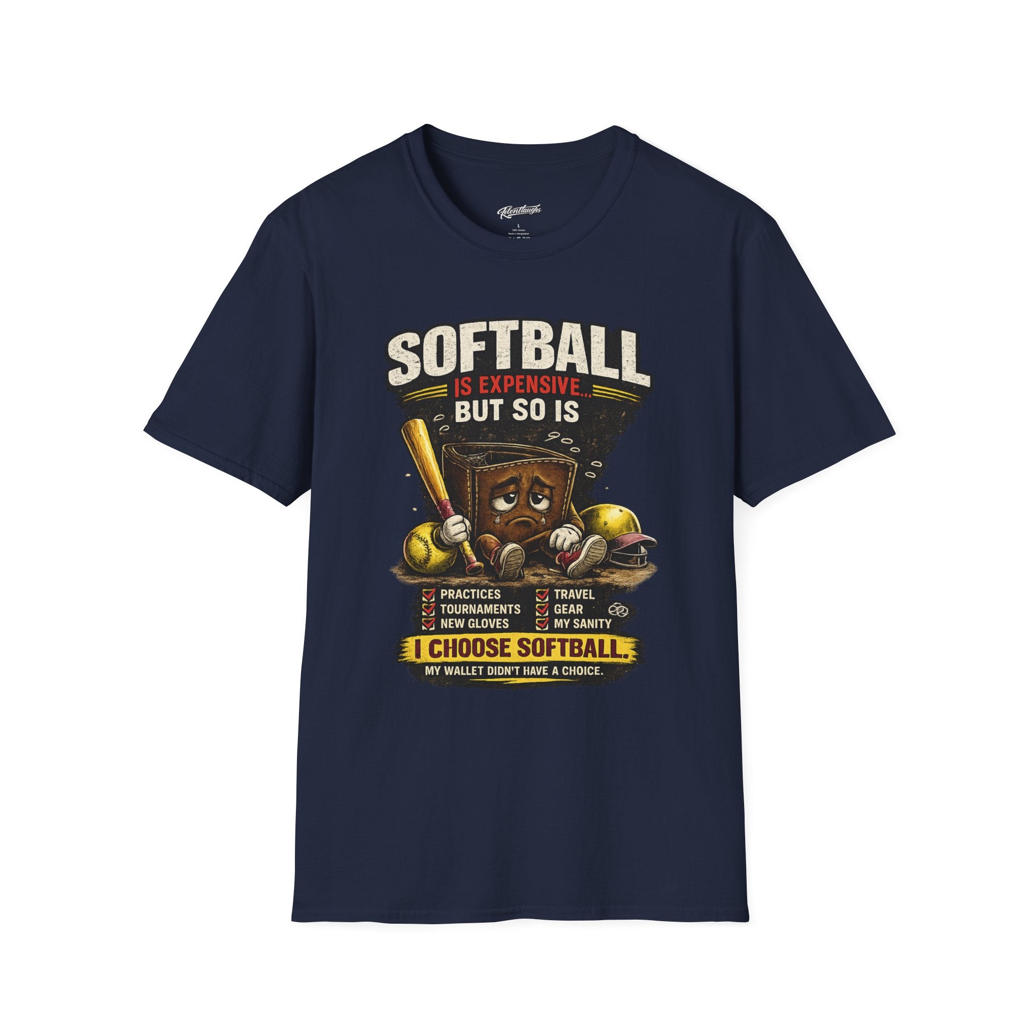 Softball Is Expensive-My Wallet Didn't Have a Choice T-Shirt — Funny Softball Player Tee