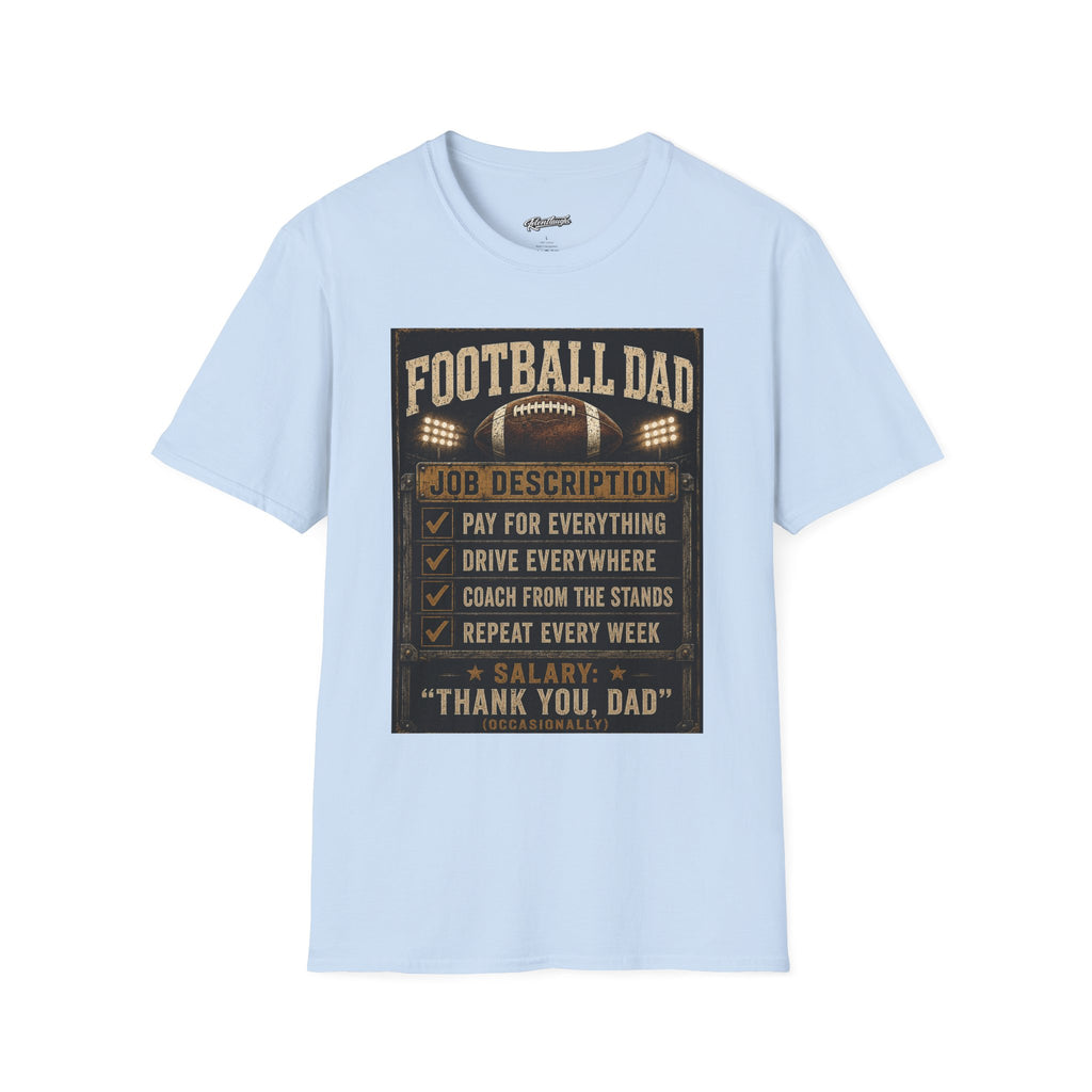Football Dad T‑Shirt — "Job Description: Pay For Everything" Dad Gift