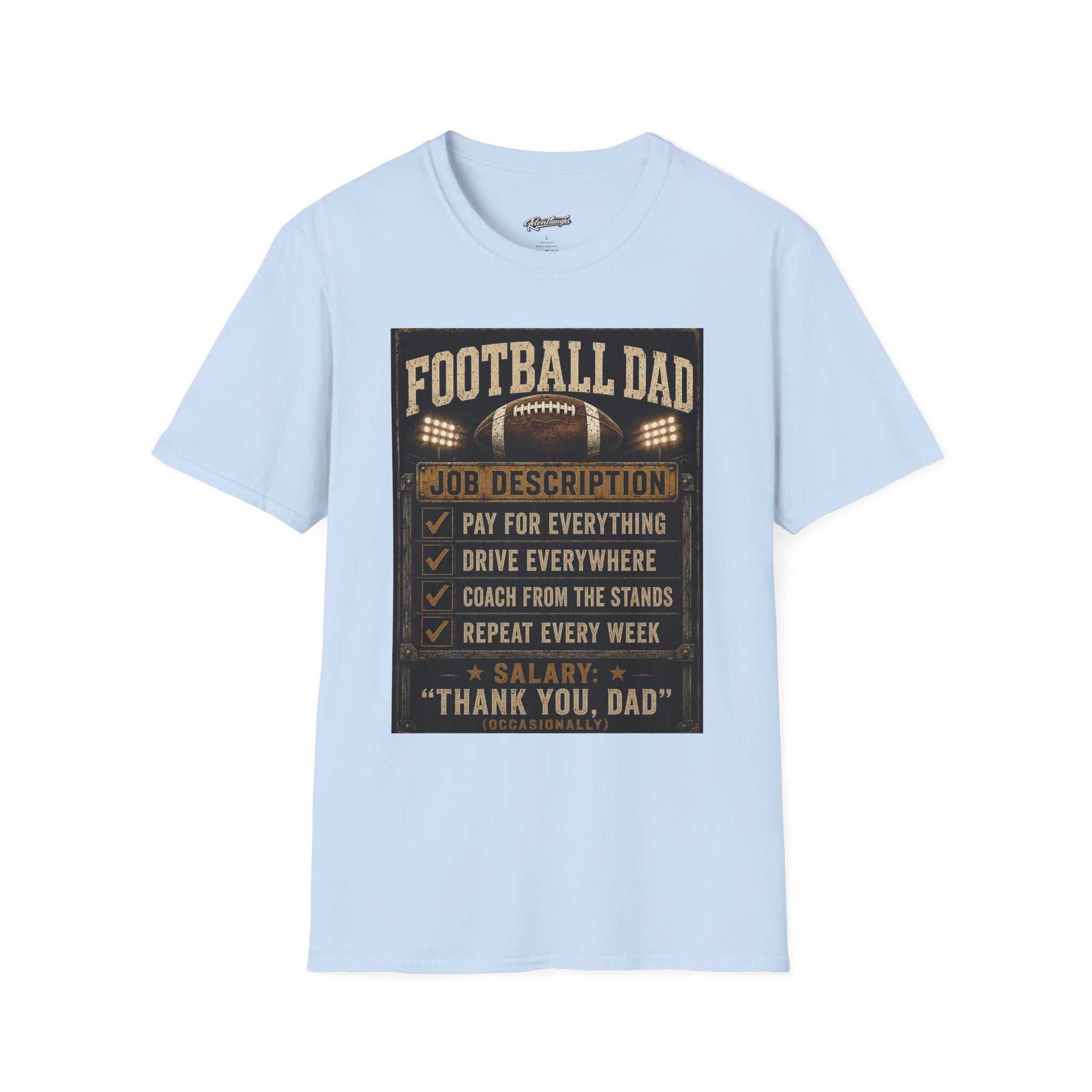 Football Dad T‑Shirt — "Job Description: Pay For Everything" Dad Gift