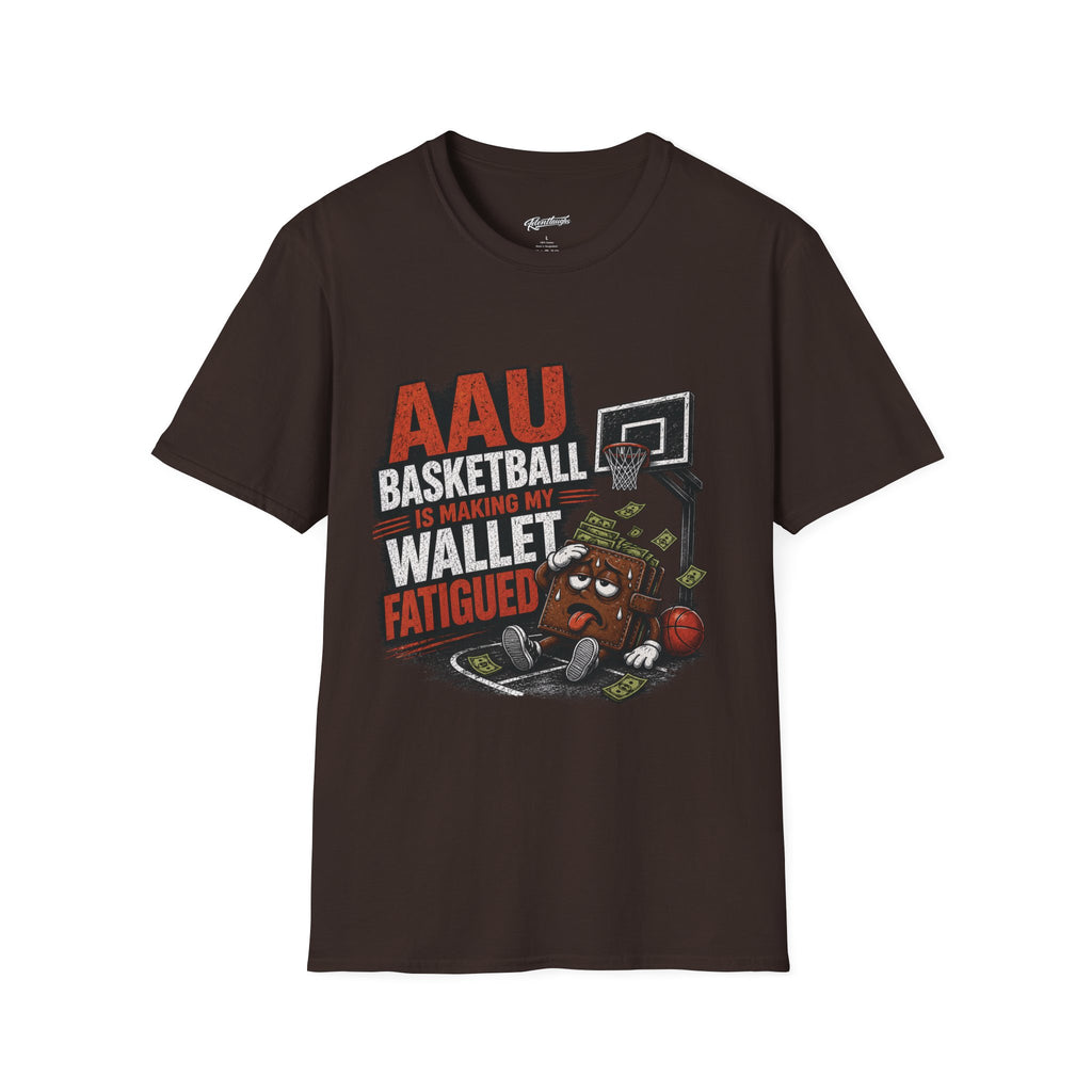 T‑Shirt — AAU BASKETBALL IS MAKING MY WALLET FATIGUED