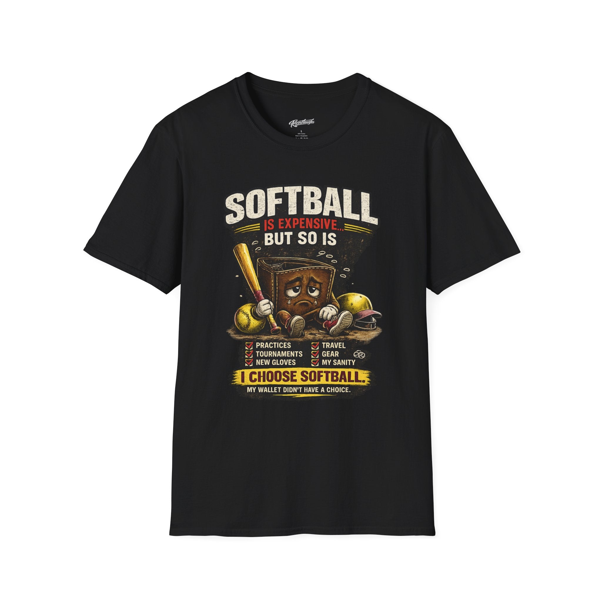 Softball Is Expensive-My Wallet Didn't Have a Choice T-Shirt — Funny Softball Player Tee
