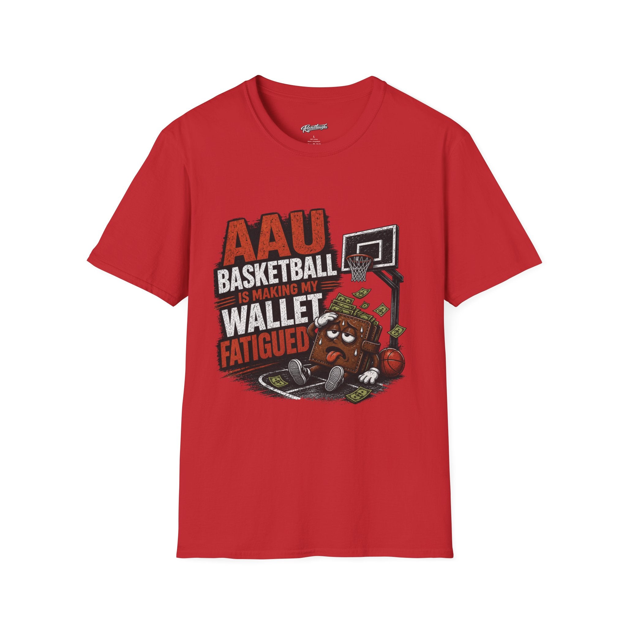 T‑Shirt — AAU BASKETBALL IS MAKING MY WALLET FATIGUED
