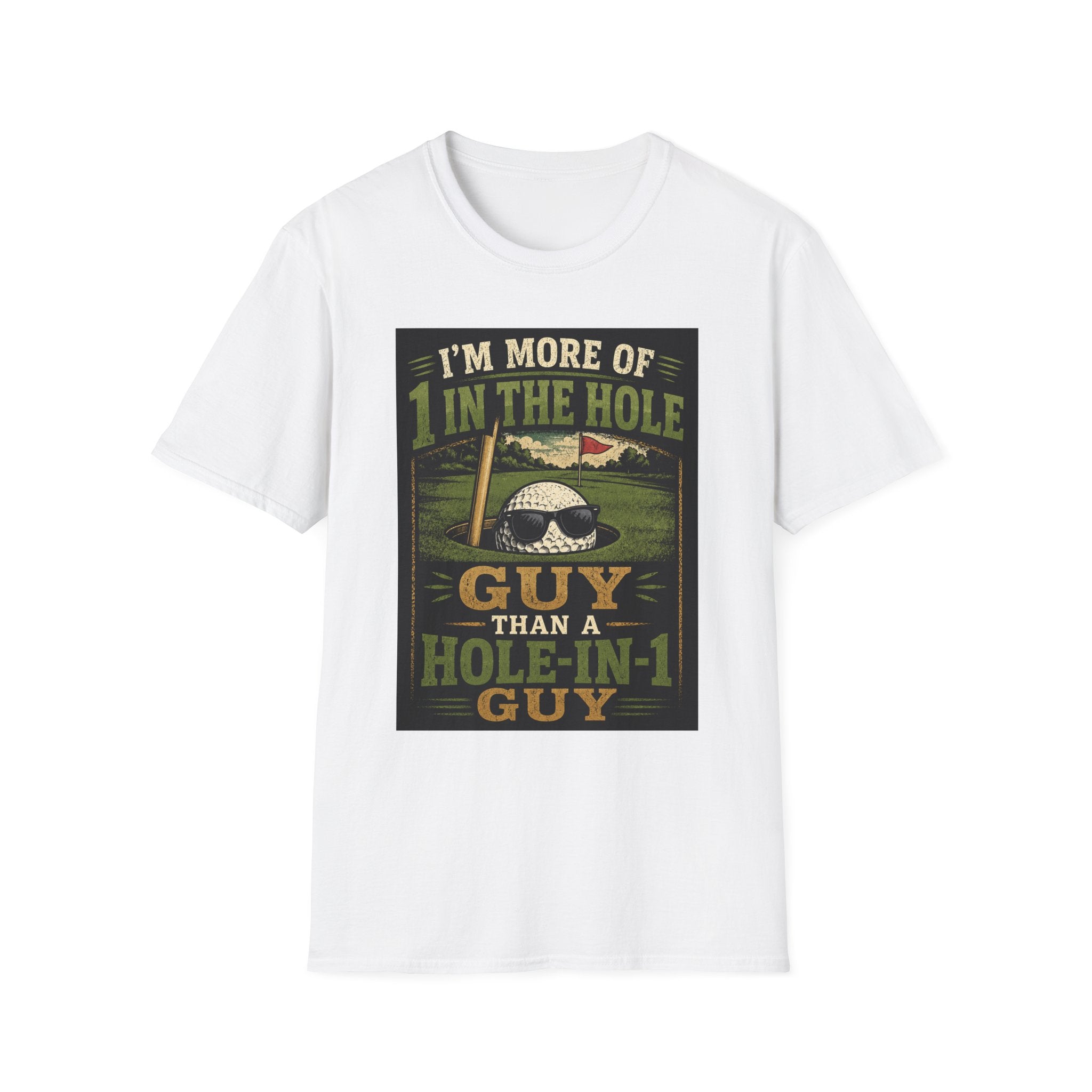 Golf T-Shirt — "Hole-in 1 guy" Funny Tee