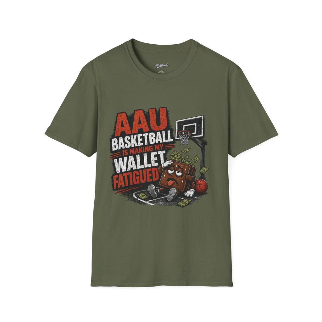 T‑Shirt — AAU BASKETBALL IS MAKING MY WALLET FATIGUED
