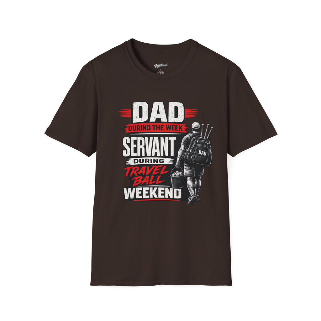 Dad Servant During the Week, Travel Ball Weekend T-Shirt