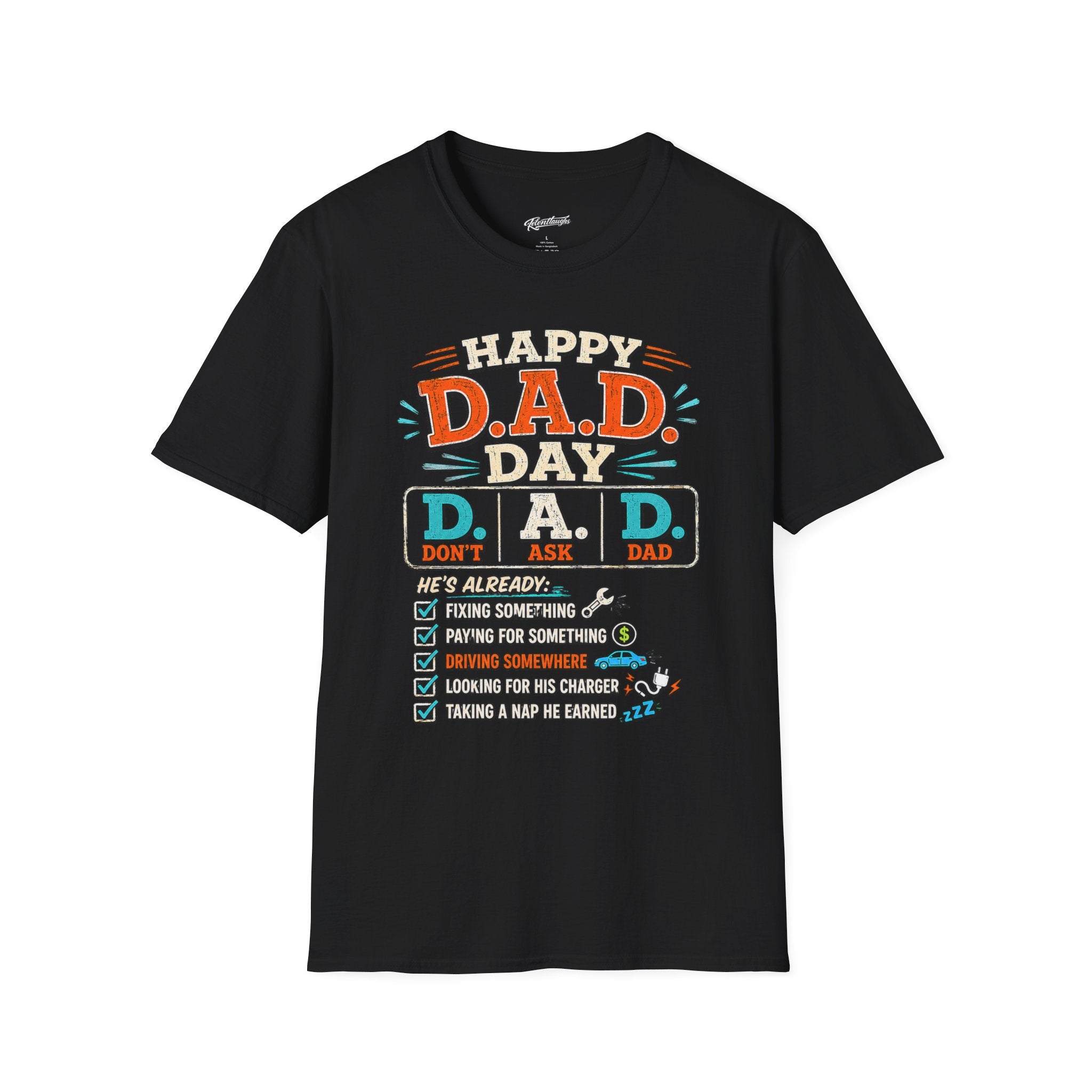 T-Shirt — Happy D.A.D. Day Funny Father’s Day Tee