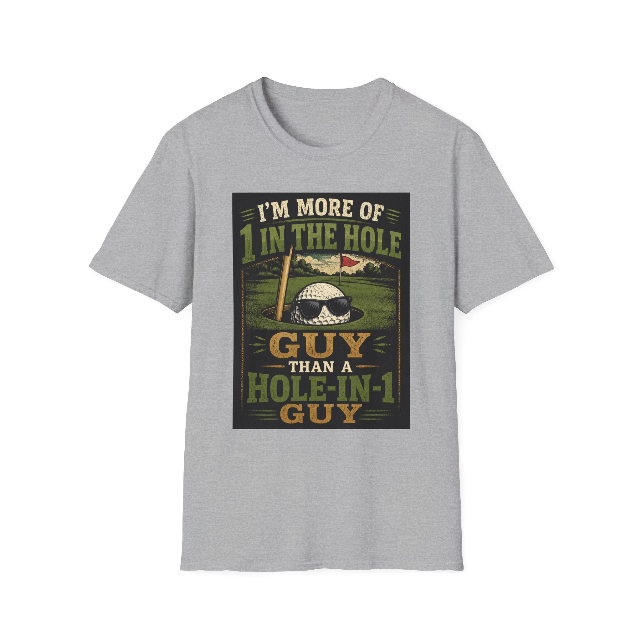 Golf T-Shirt — "Hole-in 1 guy" Funny Tee