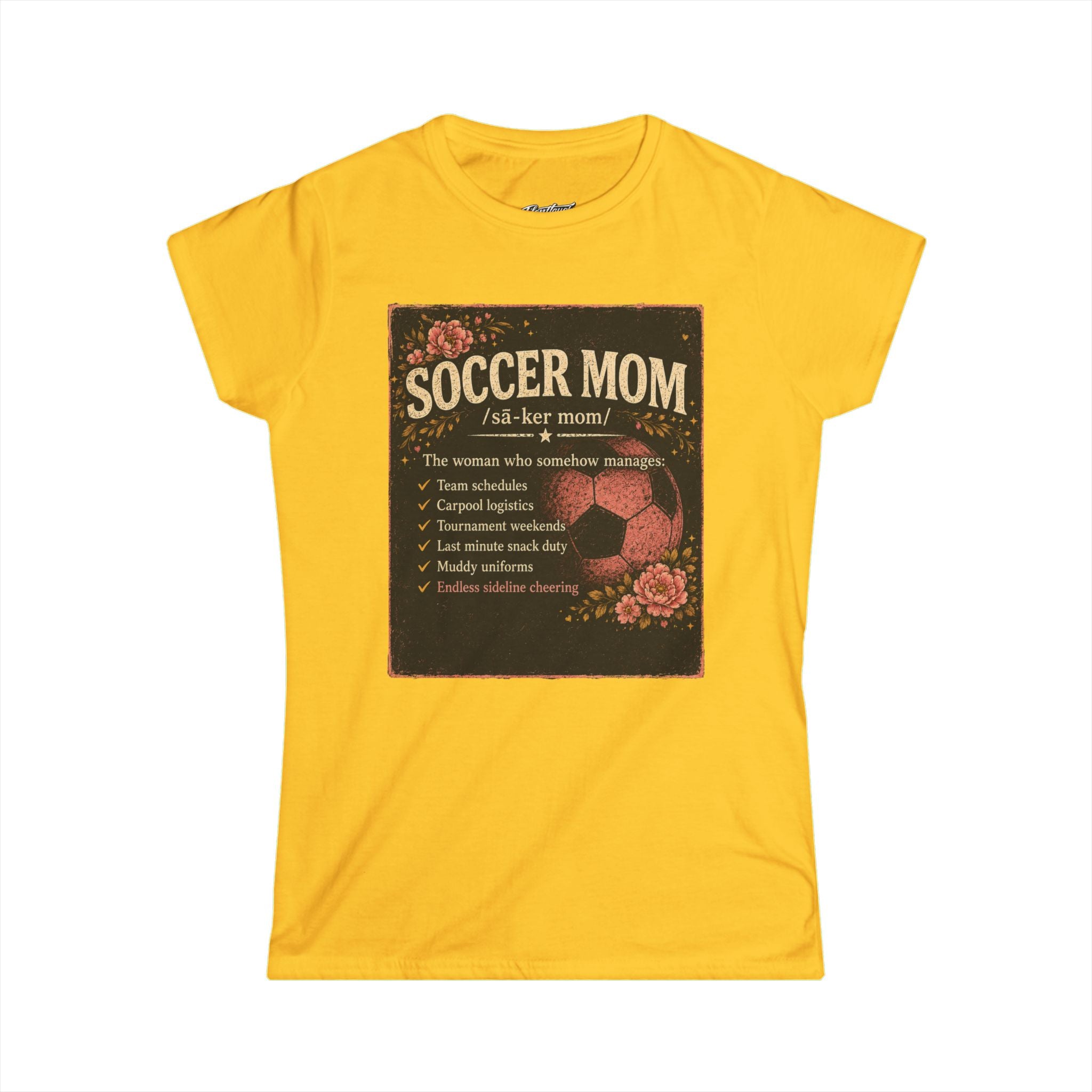Women's Softstyle Tee- Soccer Mom Definition shirt