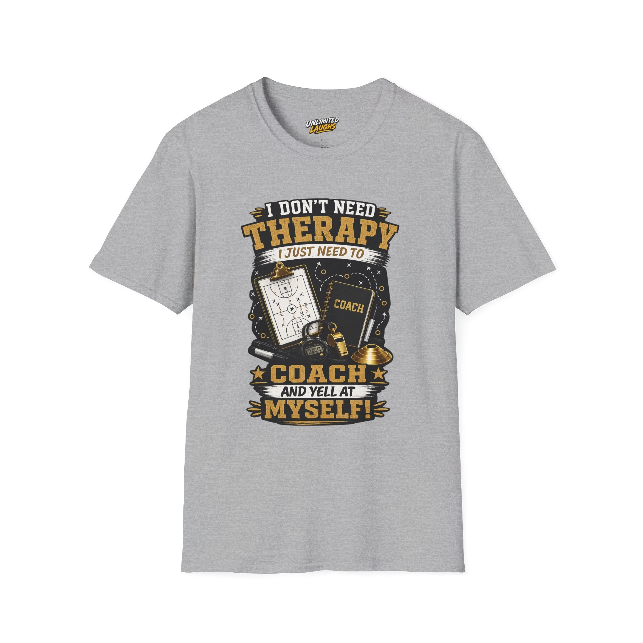 Coach T-Shirt — "I Don't Need Therapy I Just Need to Coach" Sports Coach Gift